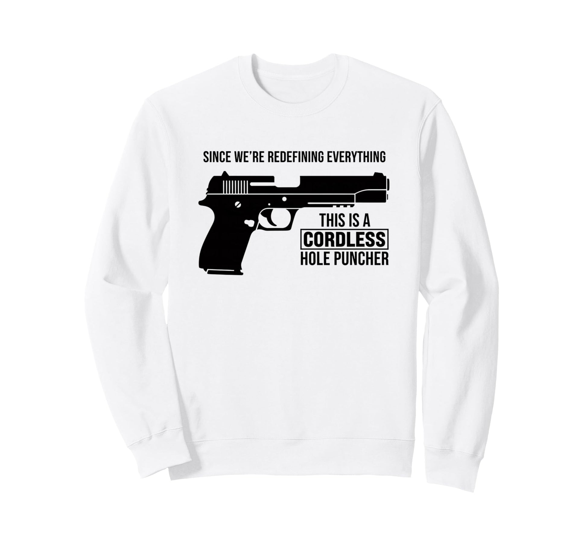 Since Were Redefining Everything Sweatshirt - Minimalist Print Men Women - T-Shirt, Sweatshirt, Hoodie