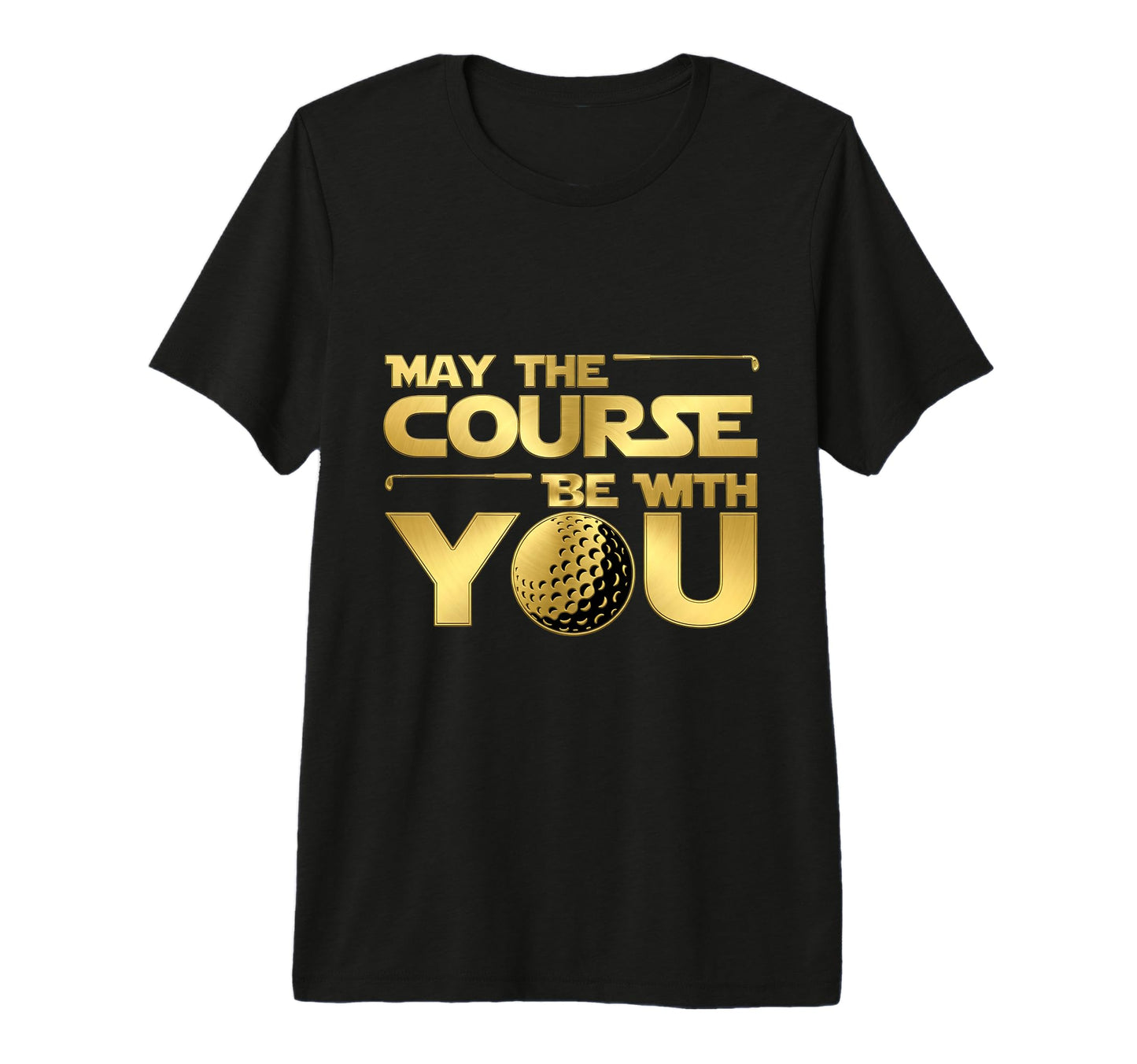 May Course Funny Golf Movie Parody T-Shirt - Minimalist Print Unisex - T-Shirt, Sweatshirt, Hoodie