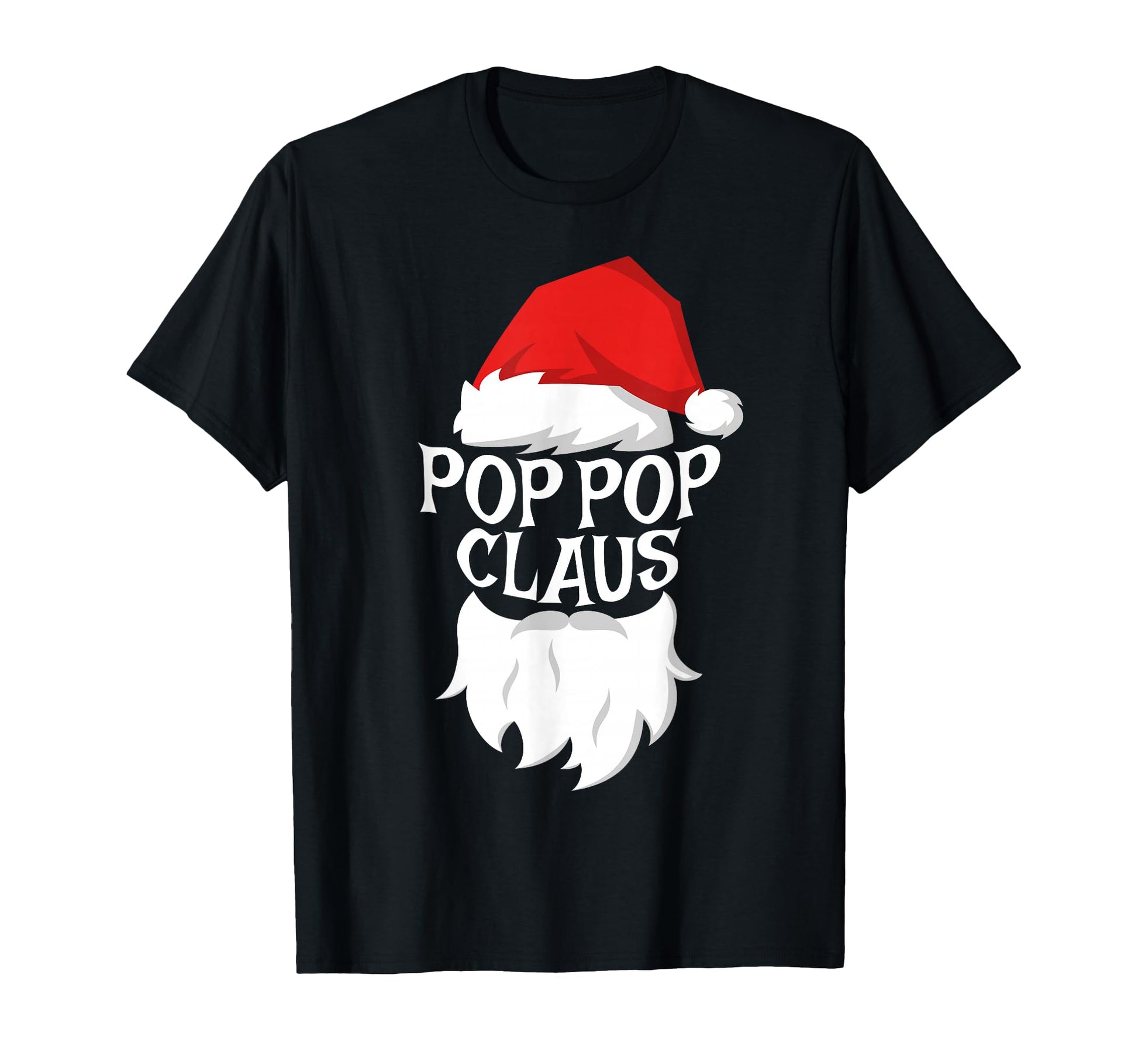 Pop Pop Claus Santa Pop Pop Costume T-Shirt - Streetwear Style Unisex - T-Shirt, Sweatshirt, Hoodie