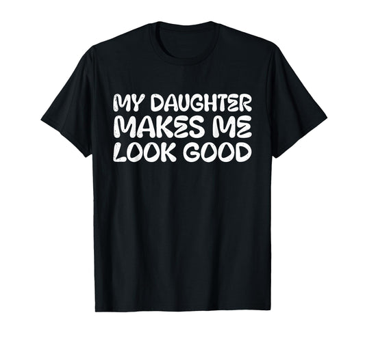 Autism Awareness My Daughter Makes Me T-Shirt - Graphic Print for Adults - T-Shirt, Sweatshirt, Hoodie
