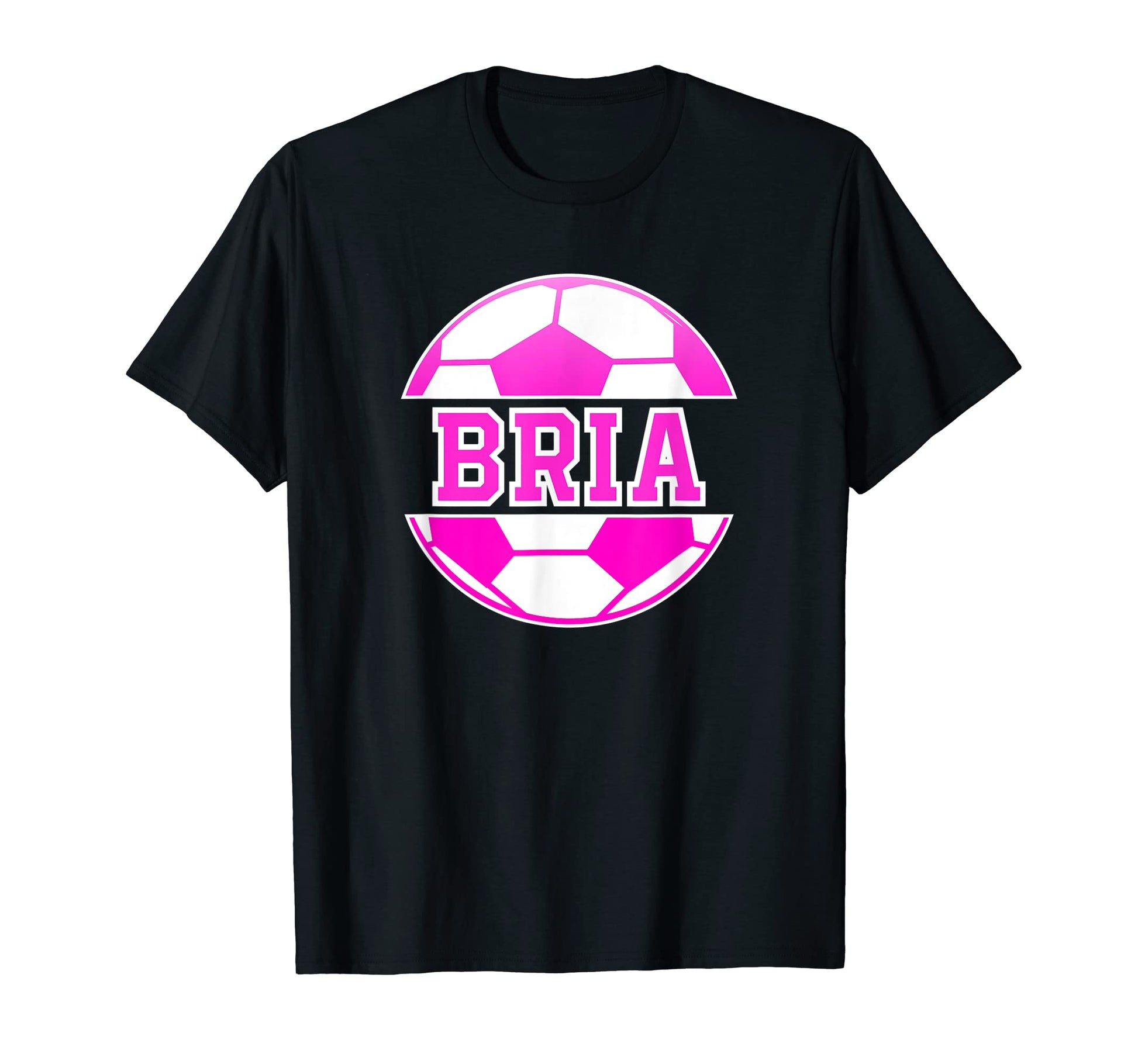 Bria Name Soccer Play Football Sports T-Shirt - Trendy Graphic for Adults - T-Shirt, Sweatshirt, Hoodie
