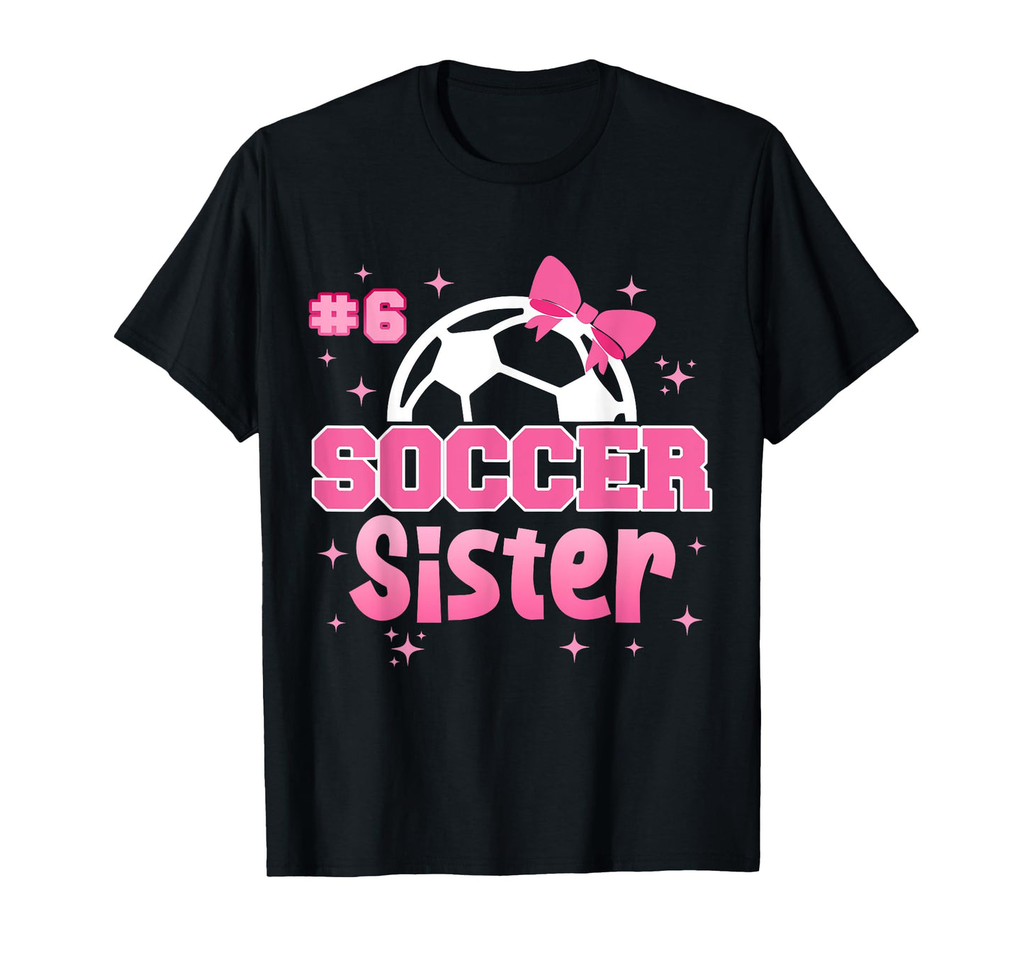Soccer Sister Custom Soccer Player T-Shirt - Unique Graphic Men Women - T-Shirt, Sweatshirt, Hoodie