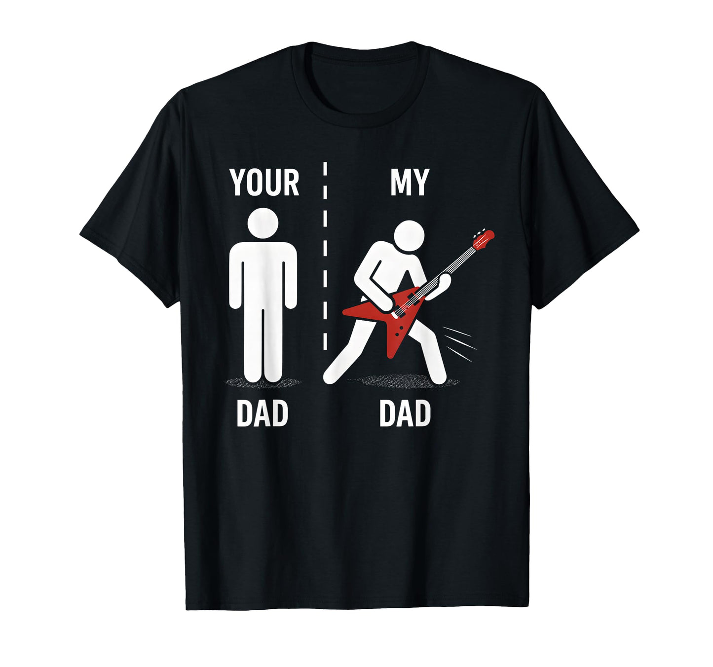 Your Dad My Dad Funny Father Music T-Shirt - Graphic Print Men Women - T-Shirt, Sweatshirt, Hoodie