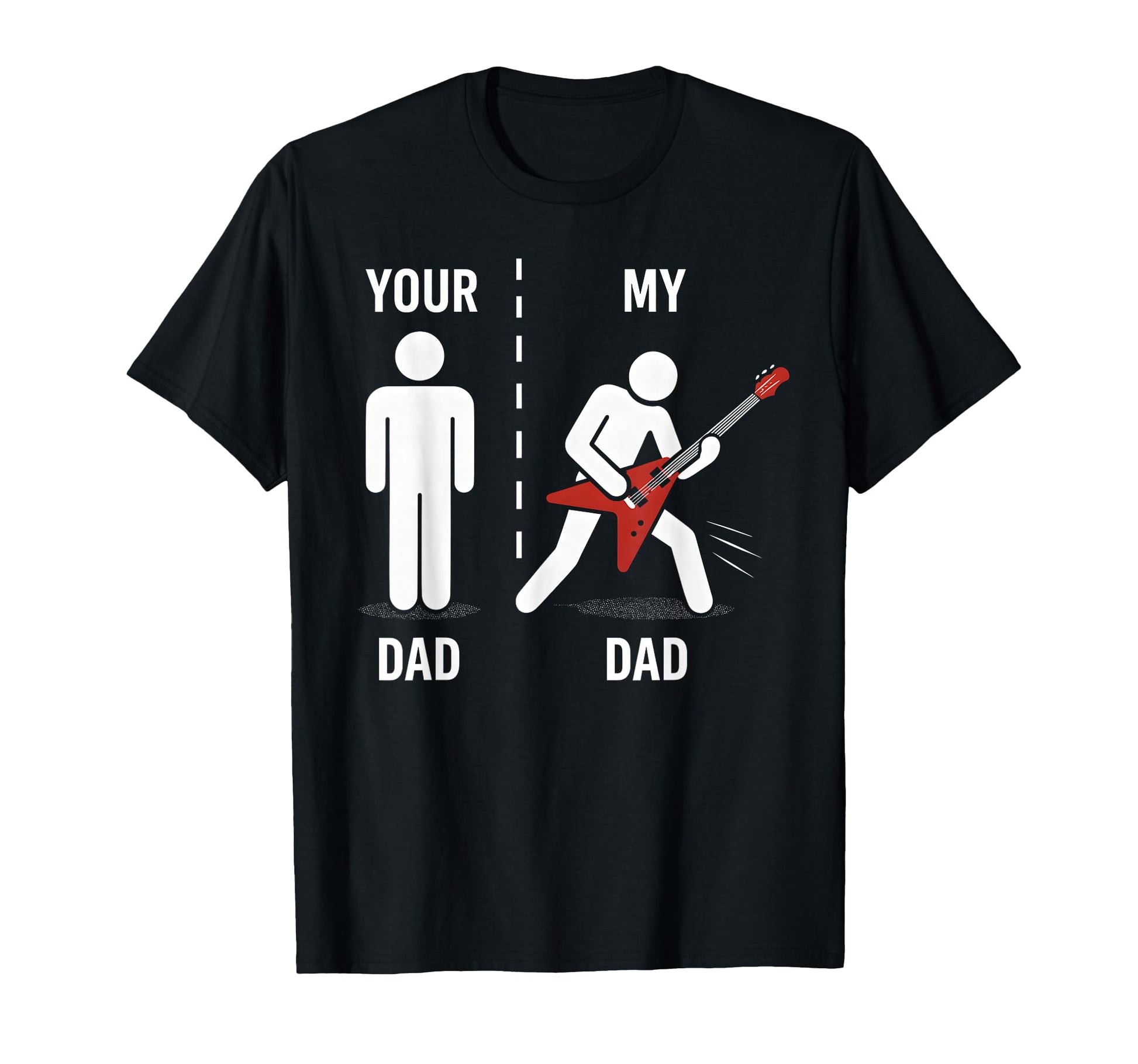 Your Dad My Dad Funny Father Music T-Shirt - Graphic Print Men Women - T-Shirt, Sweatshirt, Hoodie