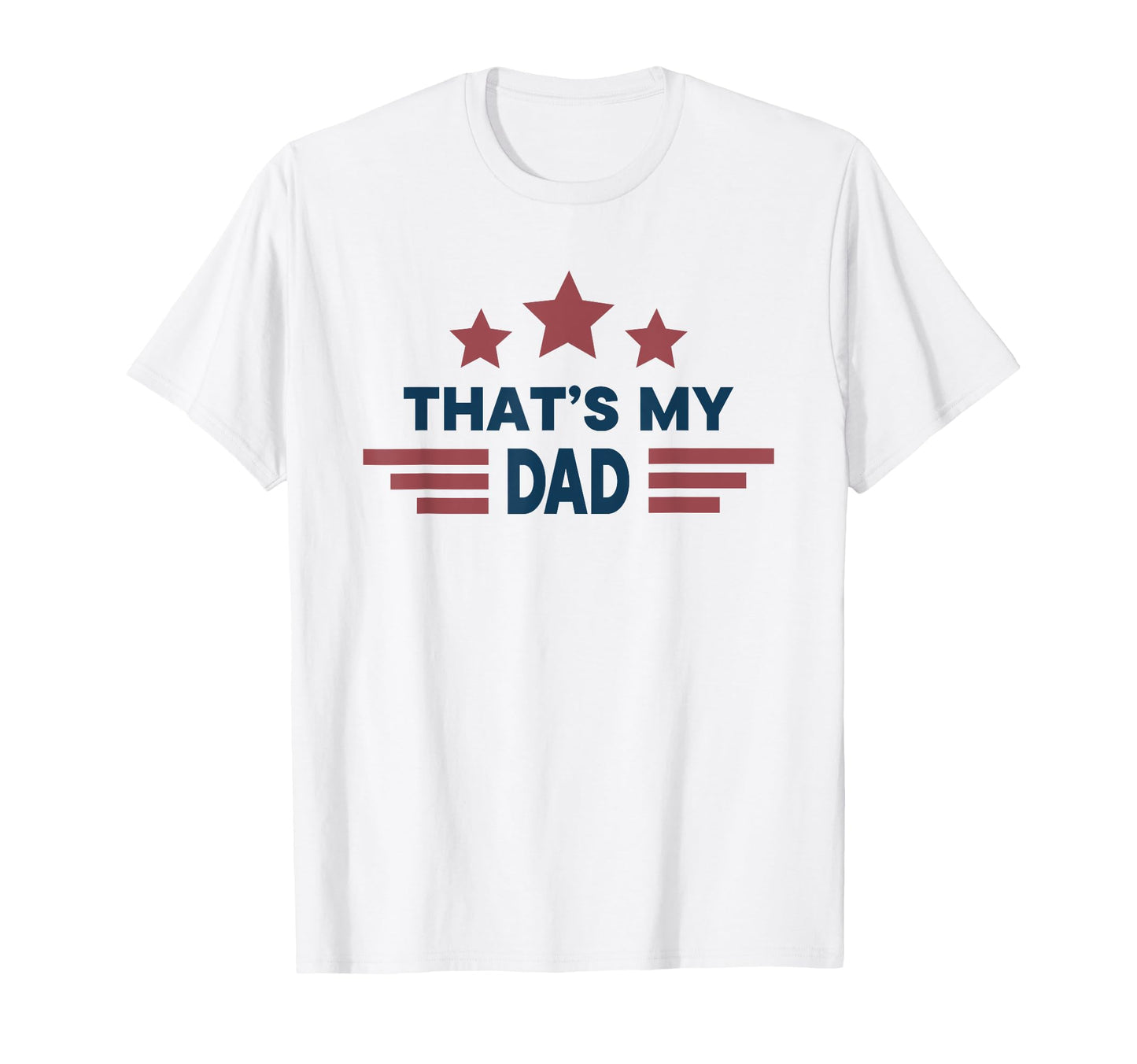 Thats My Dad Proud American Dad T-Shirt - Trendy Graphic for Adults - T-Shirt, Sweatshirt, Hoodie
