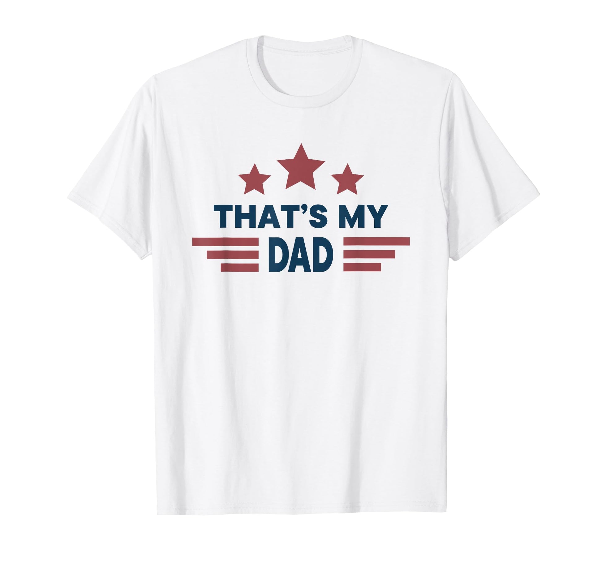 Thats My Dad Proud American Dad T-Shirt - Trendy Graphic for Adults - T-Shirt, Sweatshirt, Hoodie