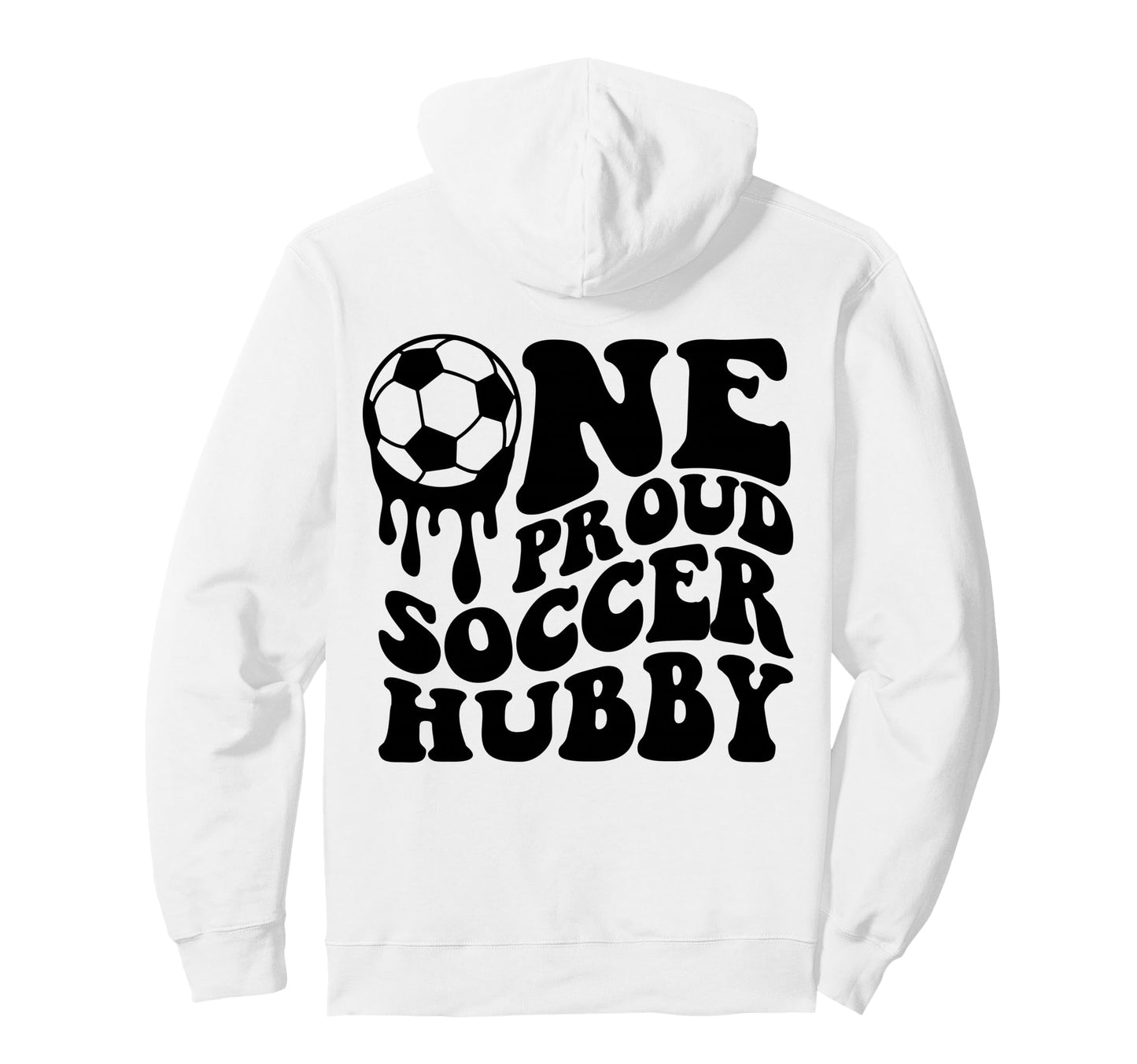 Proud Soccer Hubby Soccer Ball Drip Back Hoodie - Minimalist Print Unisex - T-Shirt, Sweatshirt, Hoodie