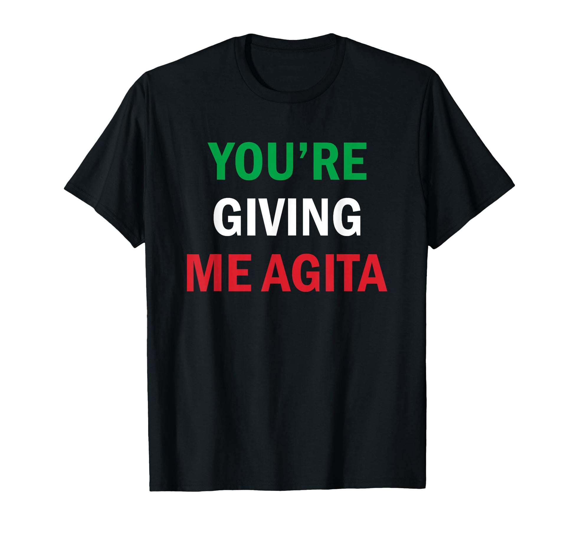 Giving Me Agita Funny Italian Sayings T-Shirt - Trendy Graphic for Adults - T-Shirt, Sweatshirt, Hoodie