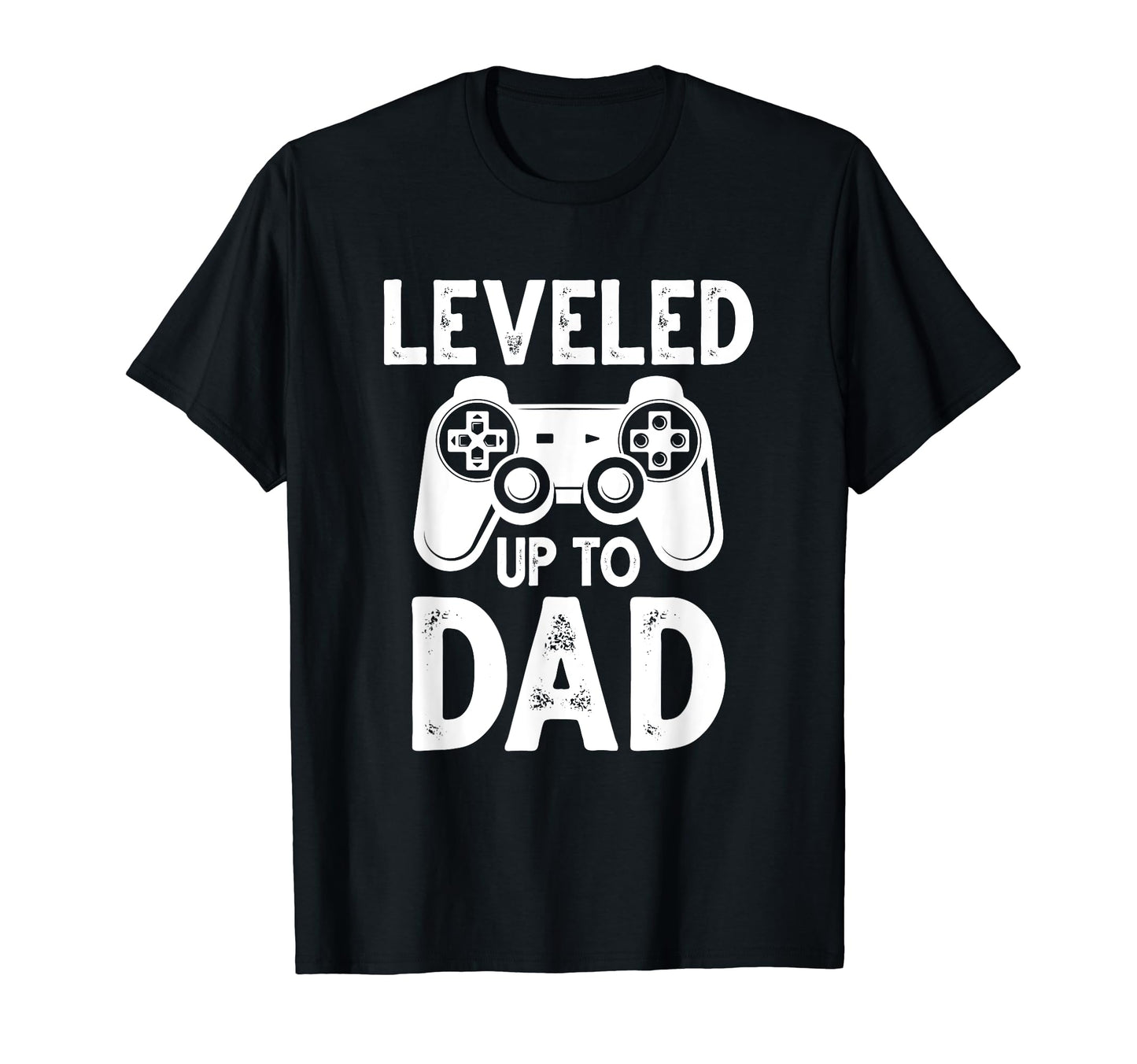 Leveled Up To Dad Video Game Funny New T-Shirt - Streetwear Style Unisex - T-Shirt, Sweatshirt, Hoodie