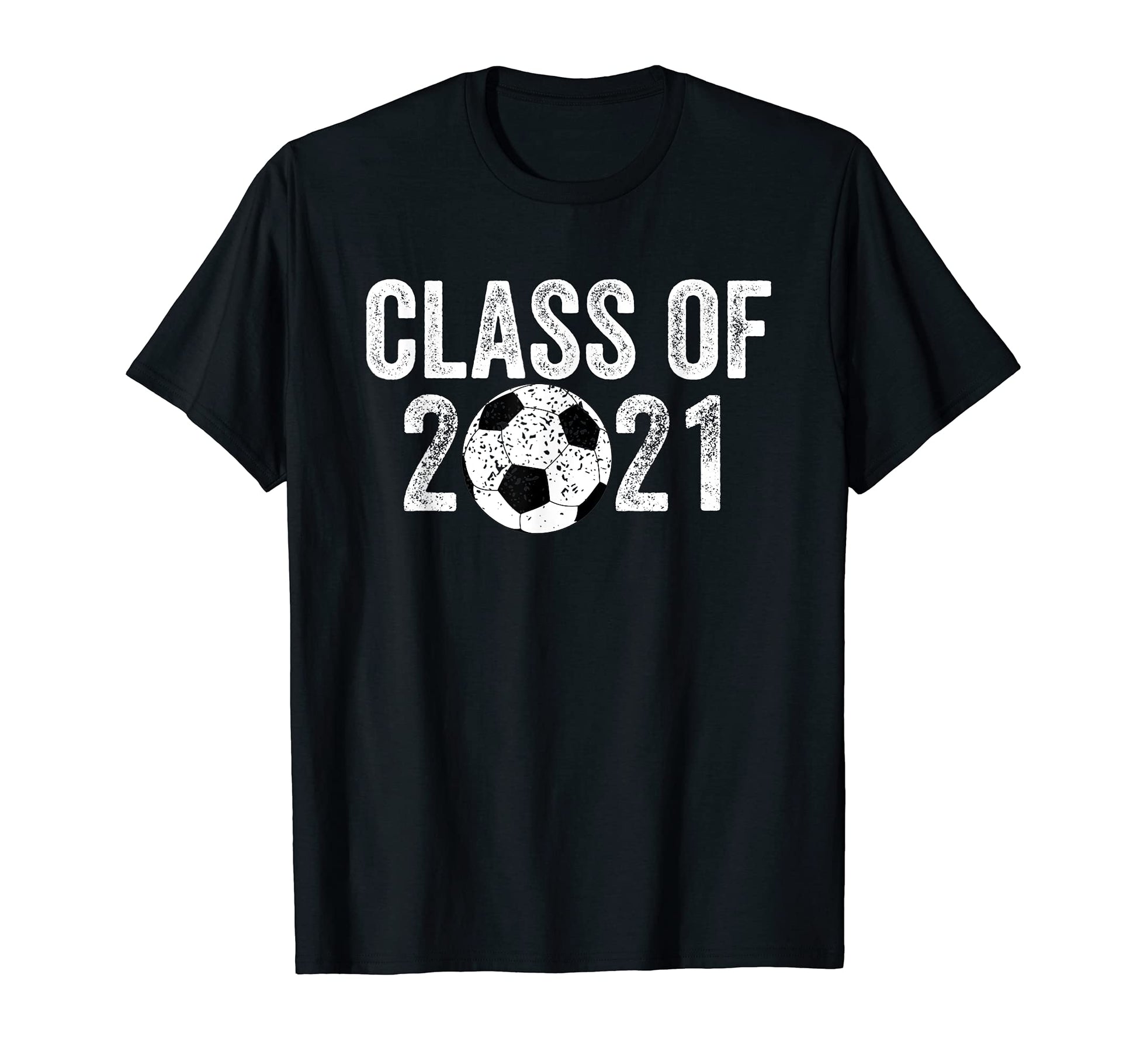 Class 2021 Soccer High School Graduate T-Shirt - Trendy Graphic Men Women - T-Shirt, Sweatshirt, Hoodie
