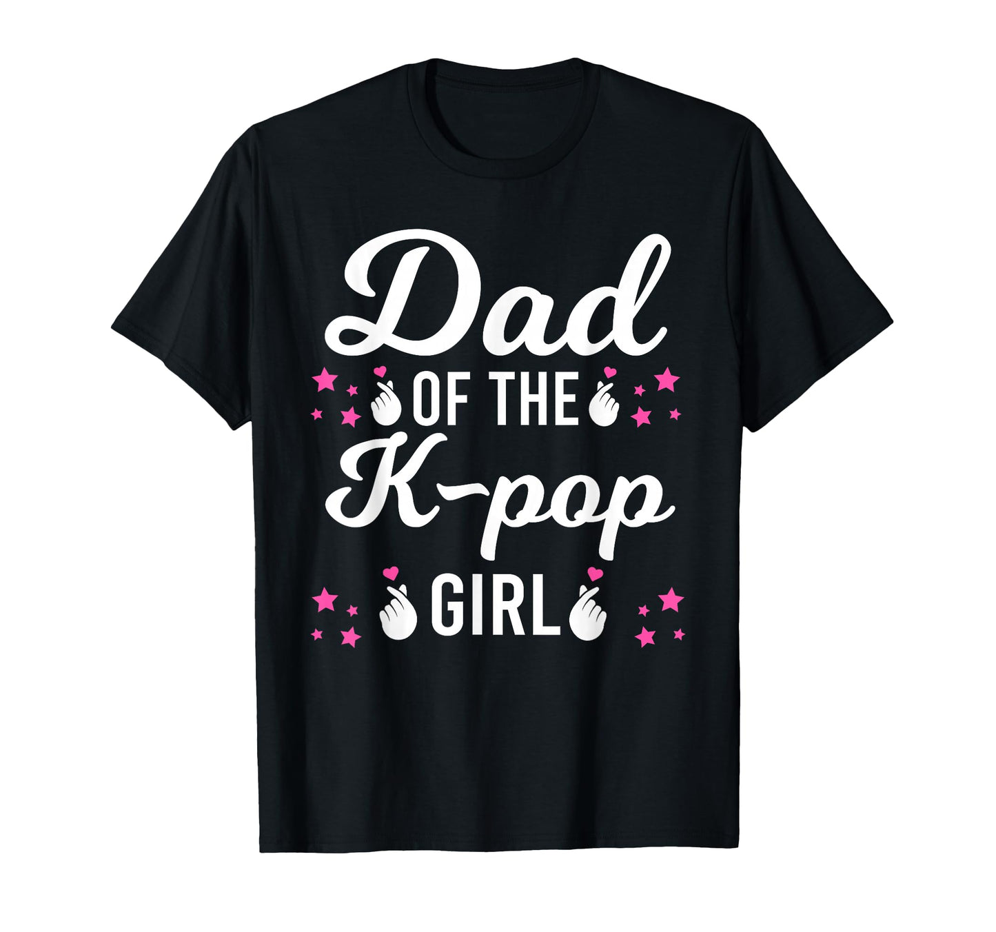 Dad K Pop K Pop T-Shirt - Streetwear Style Unisex - T-Shirt, Sweatshirt, Hoodie