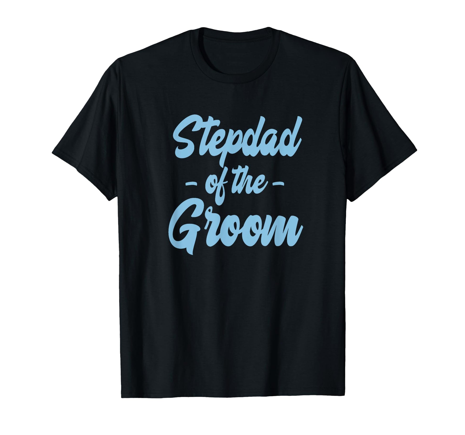 Stepfather Groom Step Father Stepdad T-Shirt - Aesthetic Graphic Men Women - T-Shirt, Sweatshirt, Hoodie