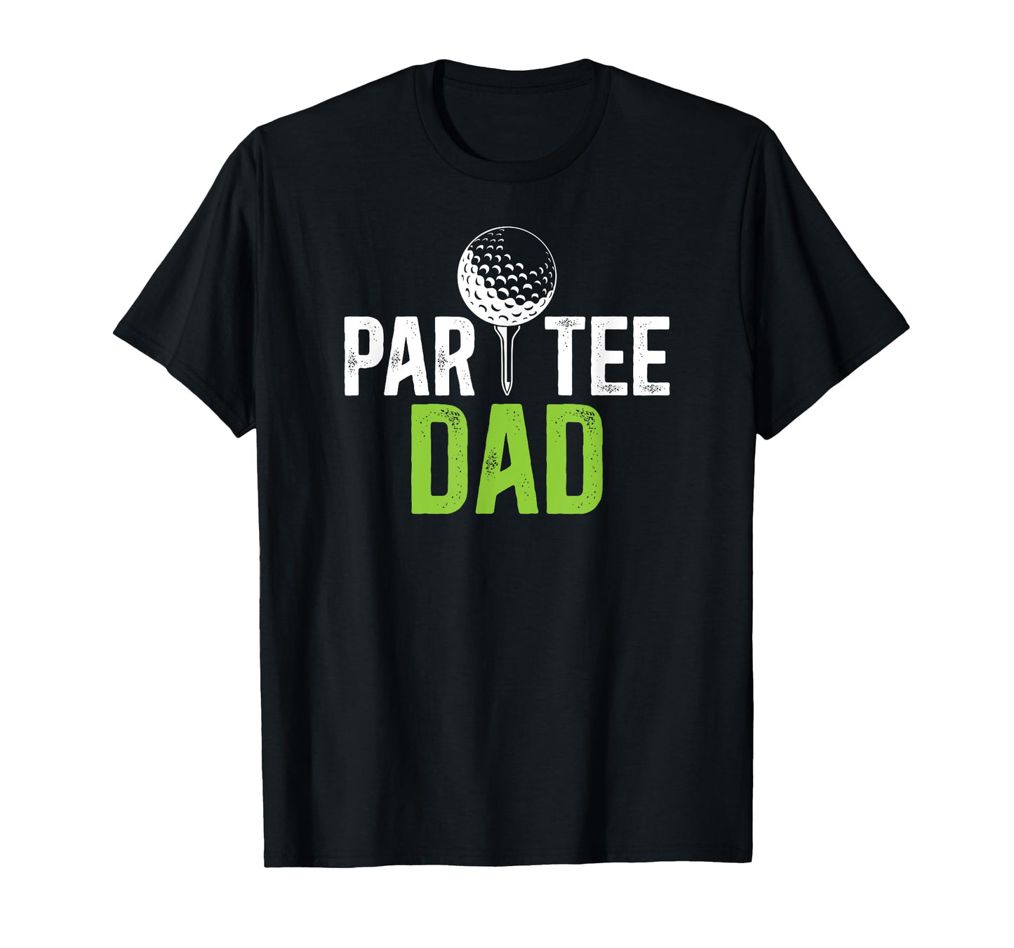 Par Dad Golf Dad Golf Player Father Golfer T-Shirt - Trendy Graphic Unisex - T-Shirt, Sweatshirt, Hoodie