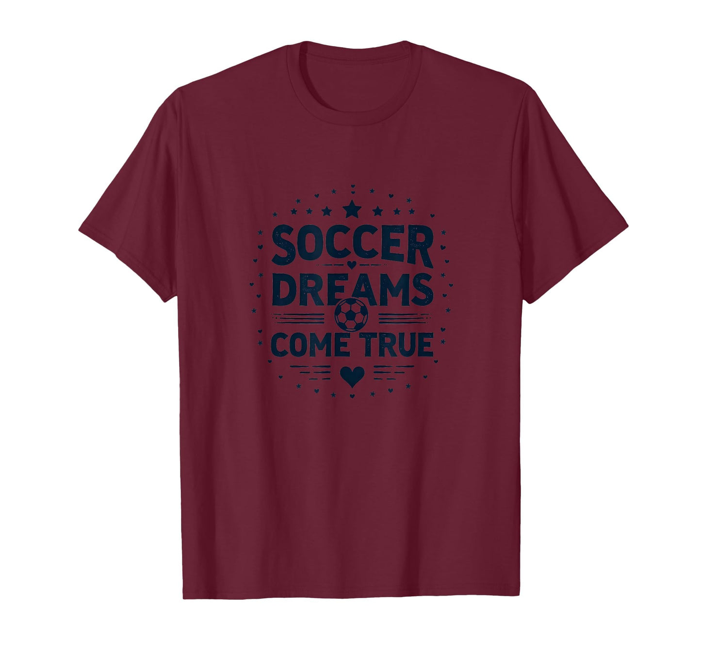 Soccer Dreams Come True Mom T-Shirt - Streetwear Style for Adults - T-Shirt, Sweatshirt, Hoodie
