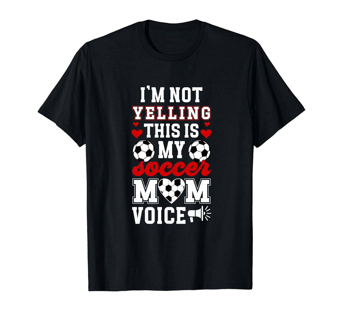 This Is My Soccer Mom Voice Mom T-Shirt - Casual Everyday Wear Unisex - T-Shirt, Sweatshirt, Hoodie