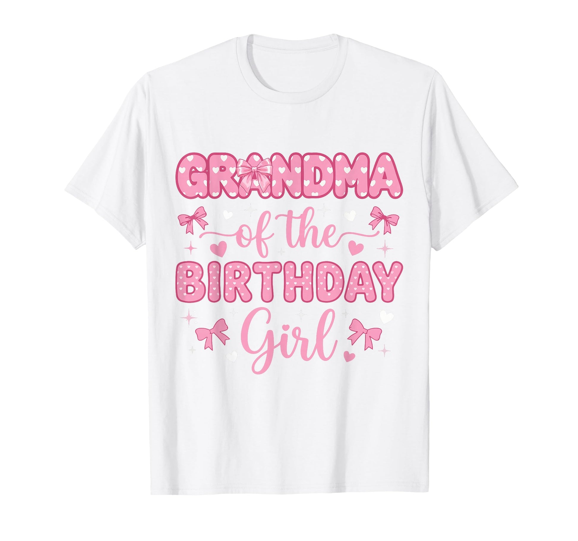 Grandma Birthday Coquette Bow Party T-Shirt - Novelty Apparel Men Women - T-Shirt, Sweatshirt, Hoodie