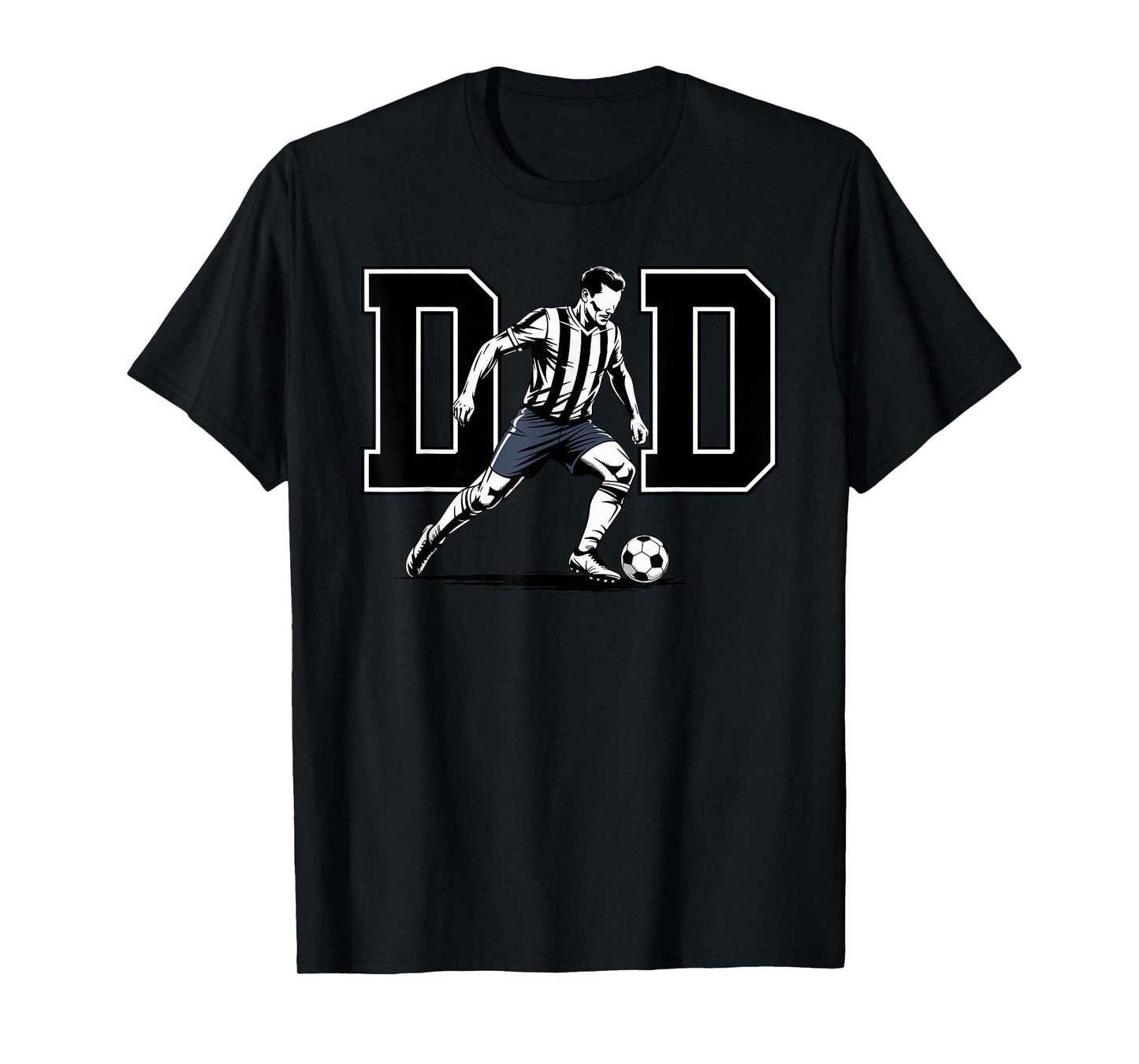 Dad Soccer Daddy Football Father T-Shirt - Streetwear Style Unisex - T-Shirt, Sweatshirt, Hoodie