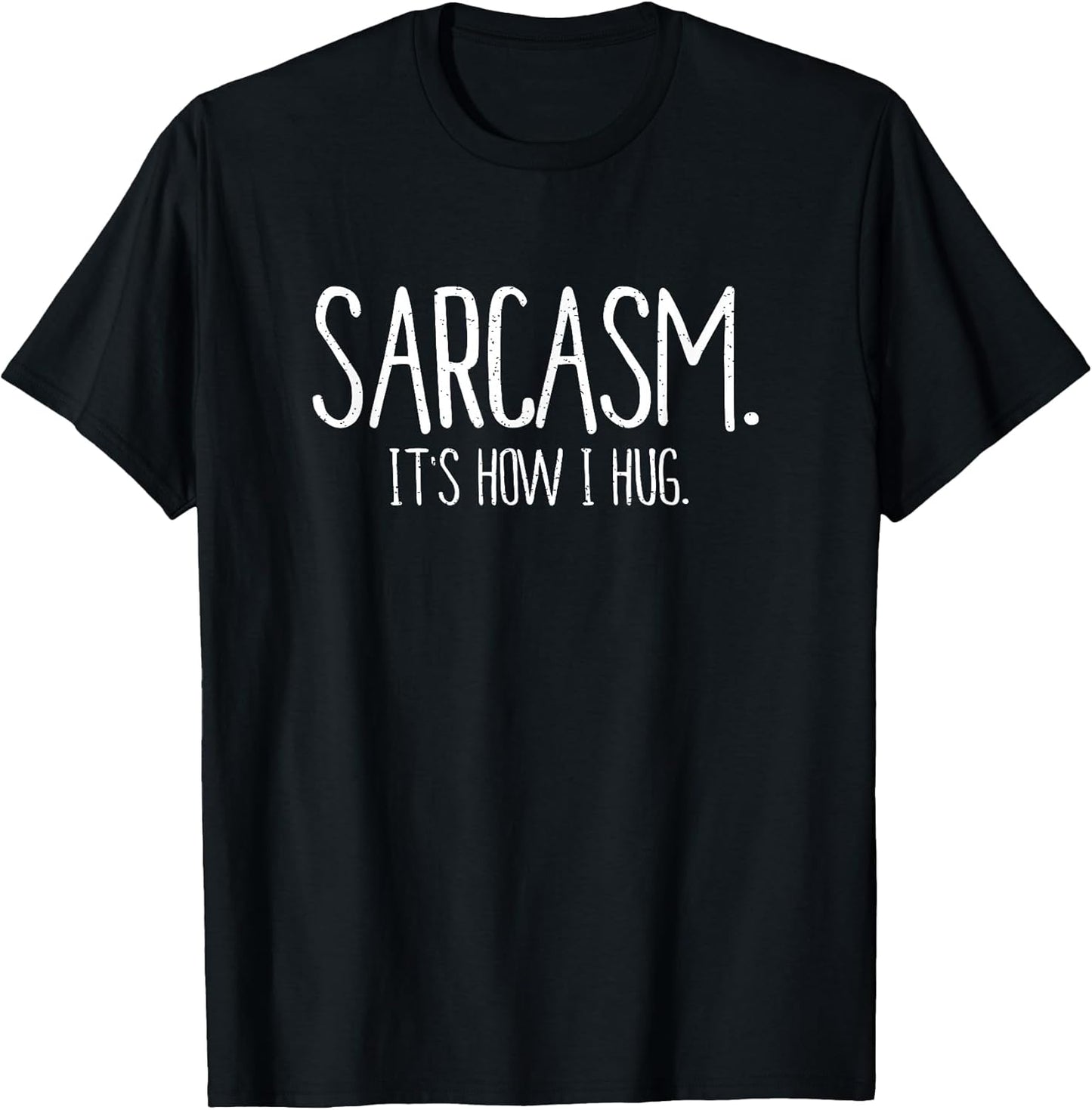 Sarcasm At Its Best Vintage Distressed T-Shirts Unisex T-shirt, Sweatshirt, Hoodie, Long Sleeve Tee - T-Shirt, Sweatshirt, Hoodie