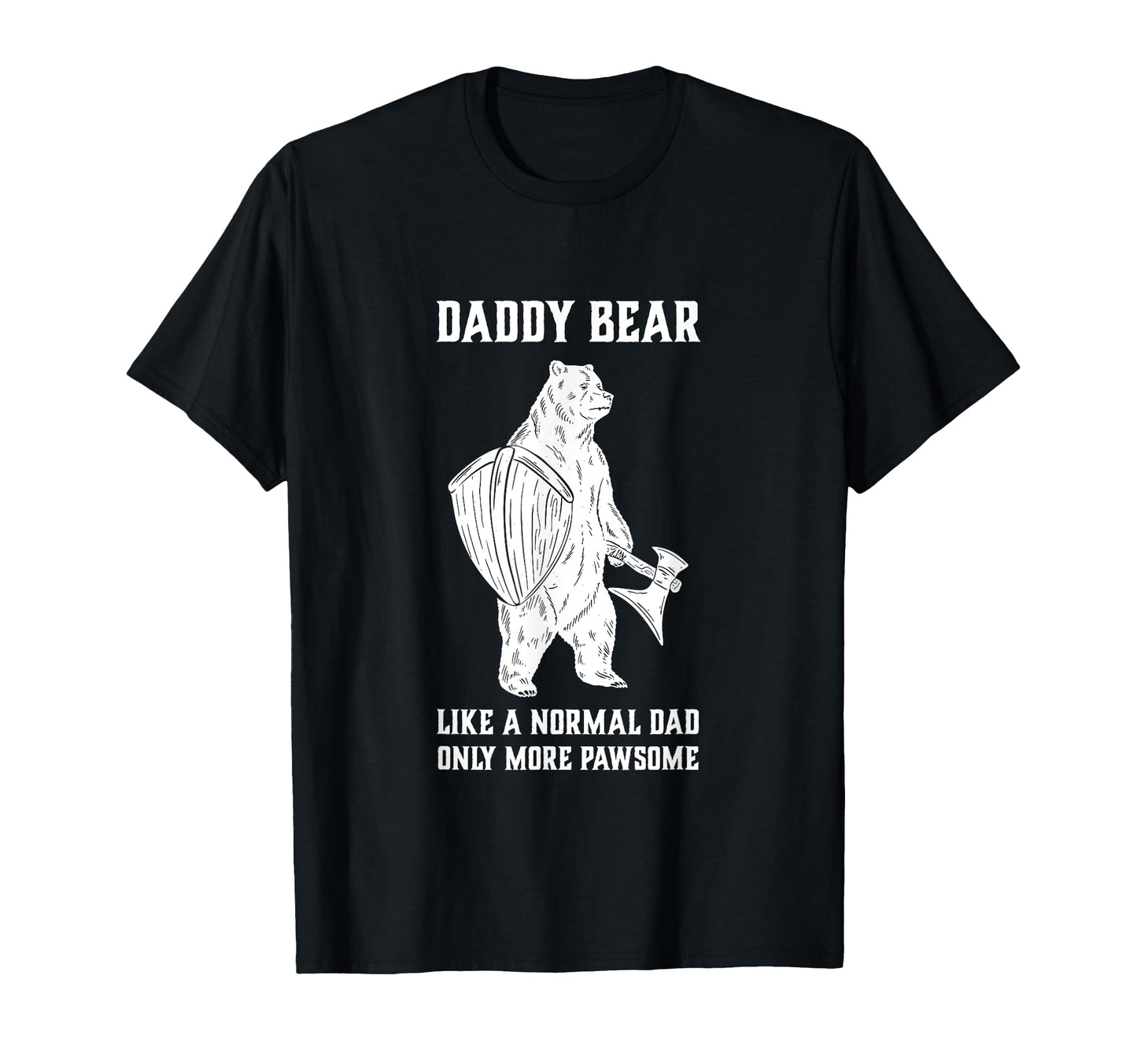 Daddy Bear Fathers Day Viking Dad T-Shirt - Streetwear Style Men Women - T-Shirt, Sweatshirt, Hoodie