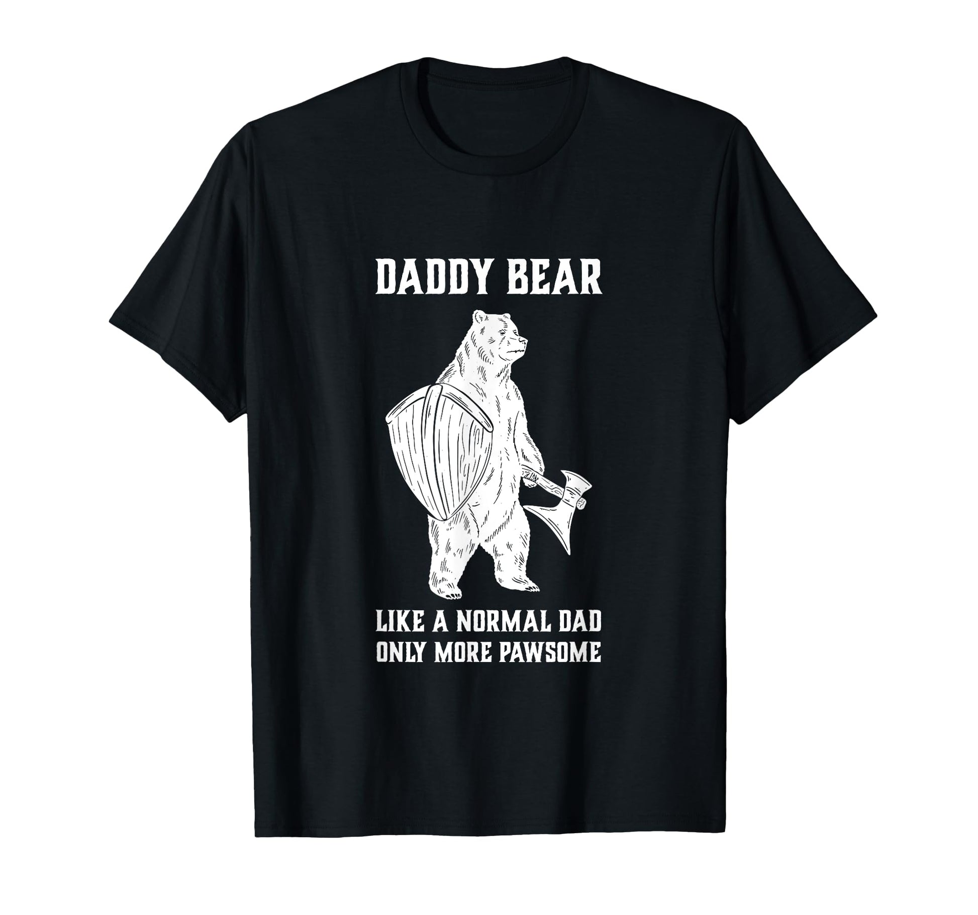 Daddy Bear Fathers Day Viking Dad T-Shirt - Streetwear Style Men Women - T-Shirt, Sweatshirt, Hoodie