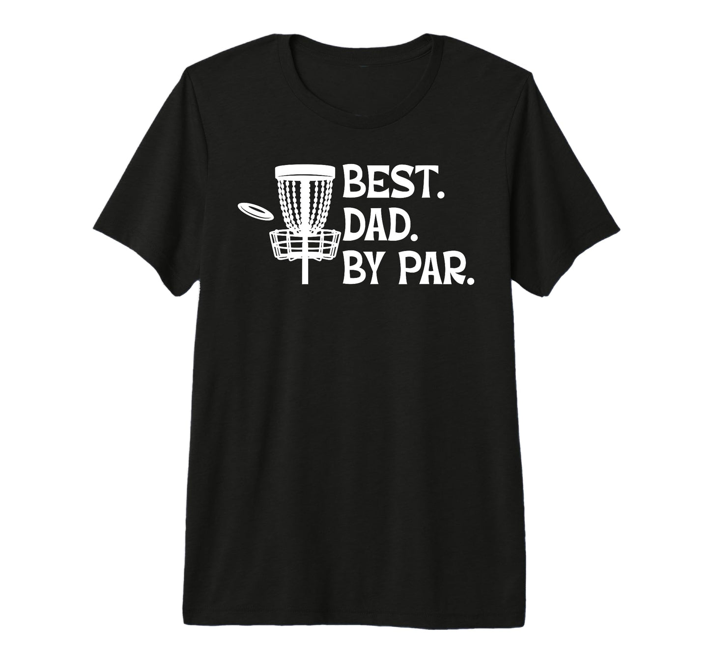 Best Dad Par Disc Golf Tri Blend T-Shirt - Graphic Print for Adults - T-Shirt, Sweatshirt, Hoodie