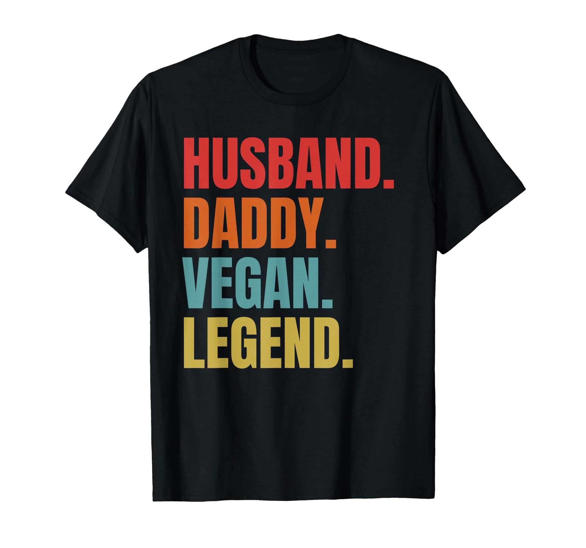 Husband Dad Vegan Legend Funny T-Shirt - Unique Graphic for Adults - T-Shirt, Sweatshirt, Hoodie