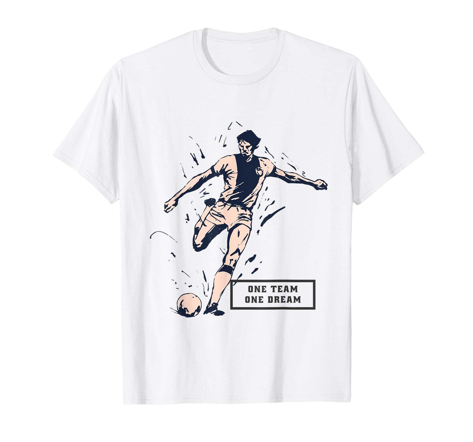 One Team One Dream Motivational Sports T-Shirt - Novelty Apparel Unisex - T-Shirt, Sweatshirt, Hoodie