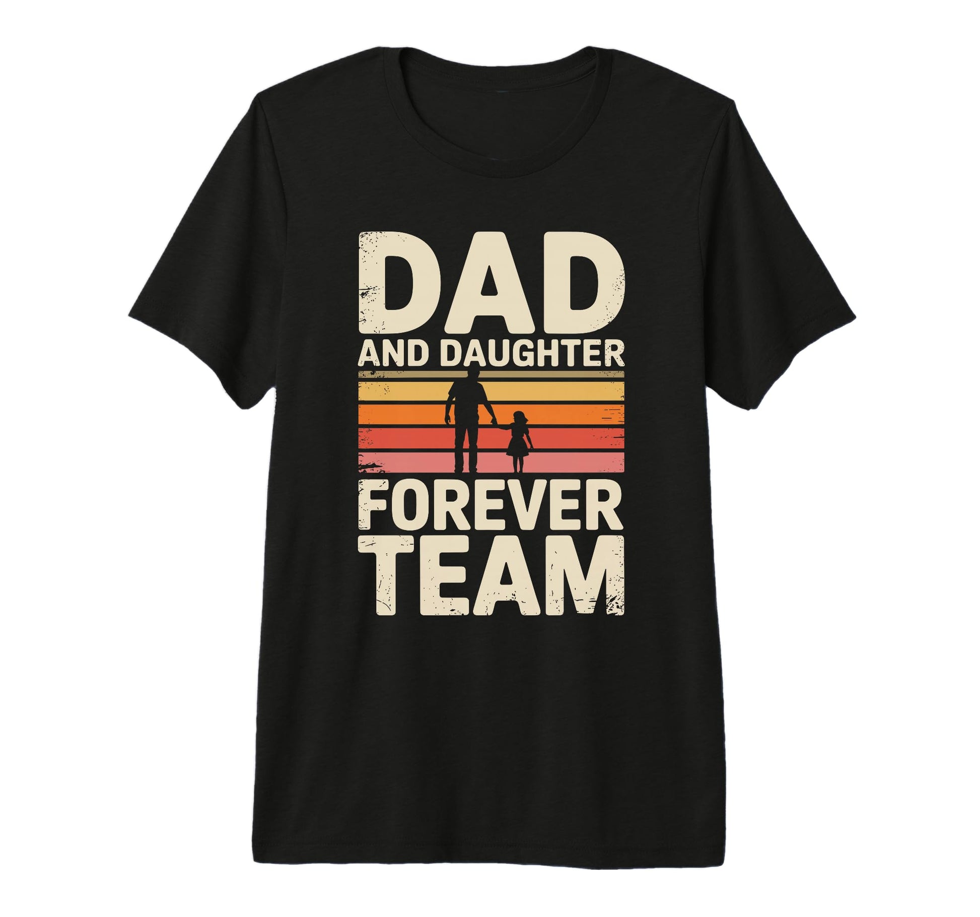 Dad And Daughter Forever Team T-Shirt - Fun Novelty Design for Adults - T-Shirt, Sweatshirt, Hoodie