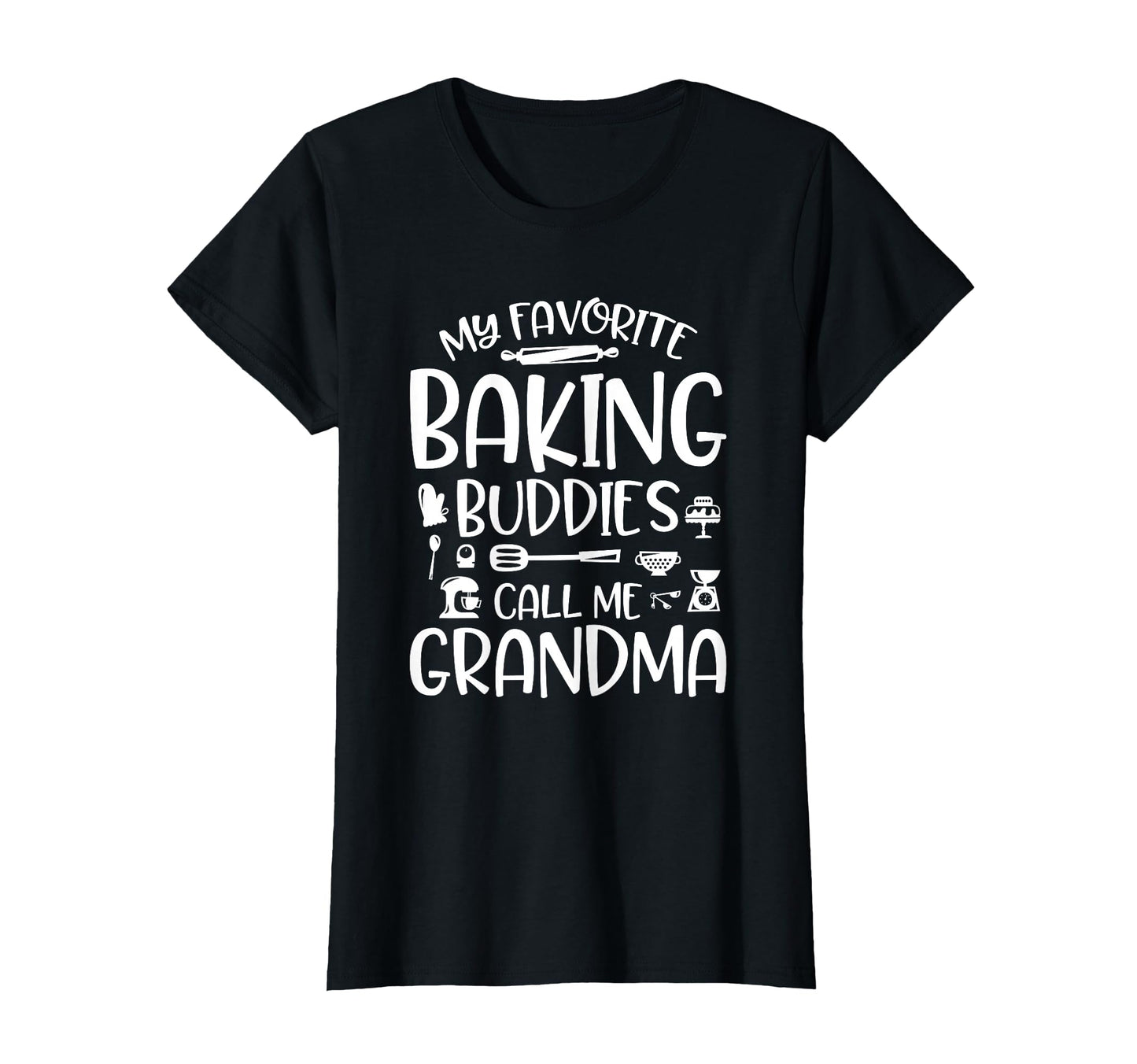 Grandma Baker My Favorite Baking T-Shirt - Streetwear Style for Adults - T-Shirt, Sweatshirt, Hoodie