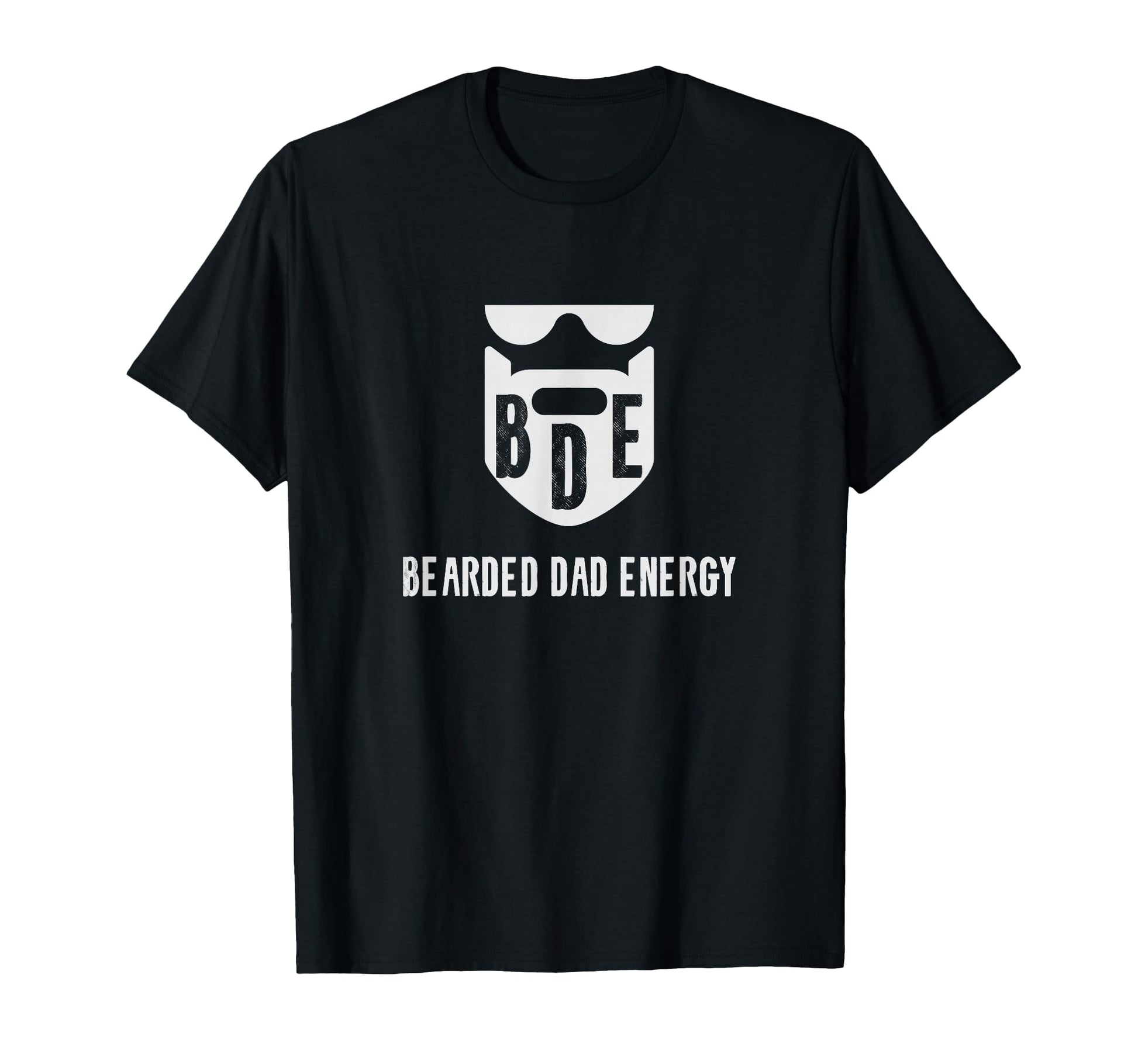 Bde Bearded Dad Energy Funny Fathers Day T-Shirt - Streetwear Style Unisex - T-Shirt, Sweatshirt, Hoodie