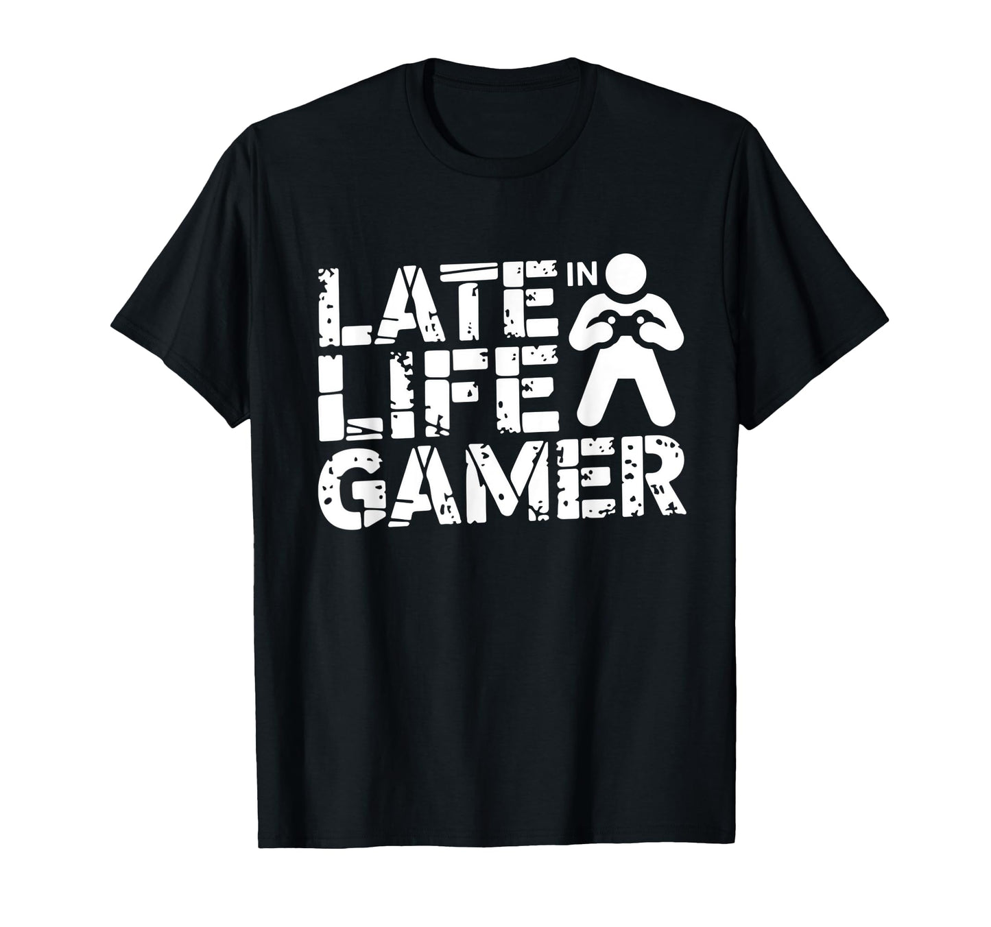 Late Life Gamer Older Senior New T-Shirt - Fun Novelty Design for Adults - T-Shirt, Sweatshirt, Hoodie