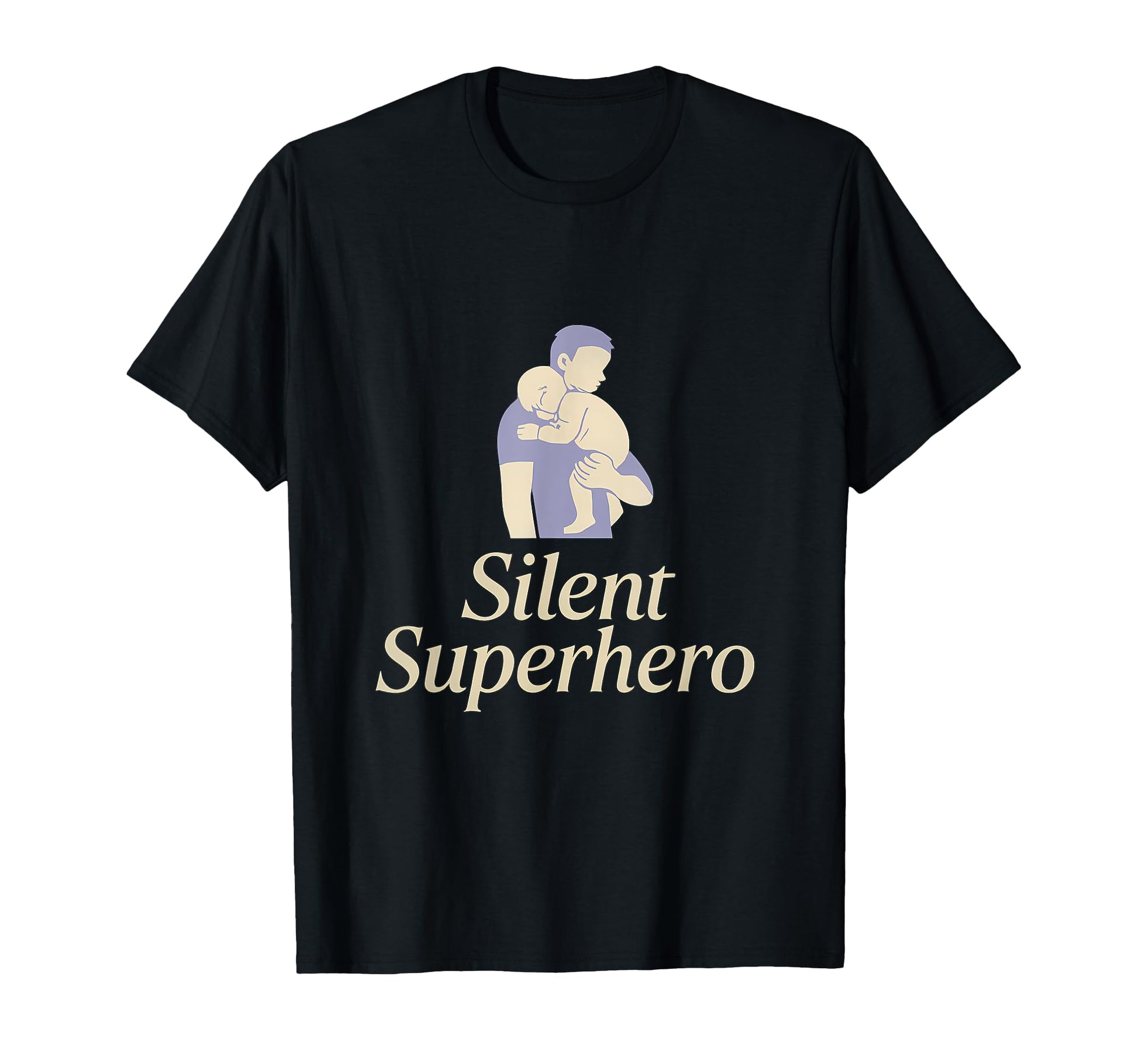 Silent Superhero Titles Dad Life Novelty T-Shirt - Streetwear Style Unisex - T-Shirt, Sweatshirt, Hoodie