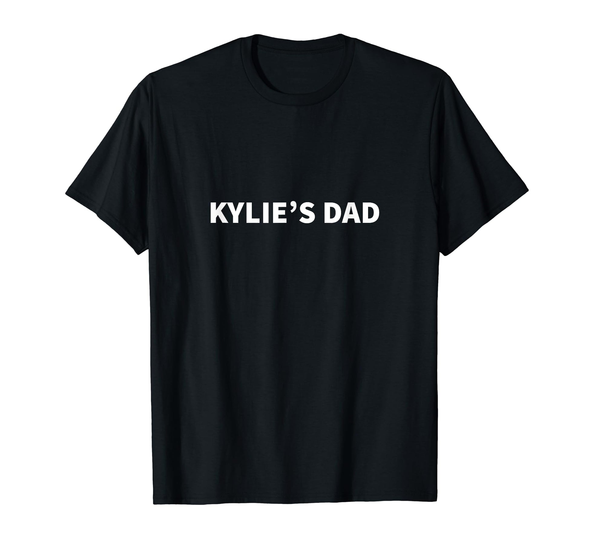 Kylies Dad Fathers Day Personalized Name T-Shirt - Graphic Print Men Women - T-Shirt, Sweatshirt, Hoodie