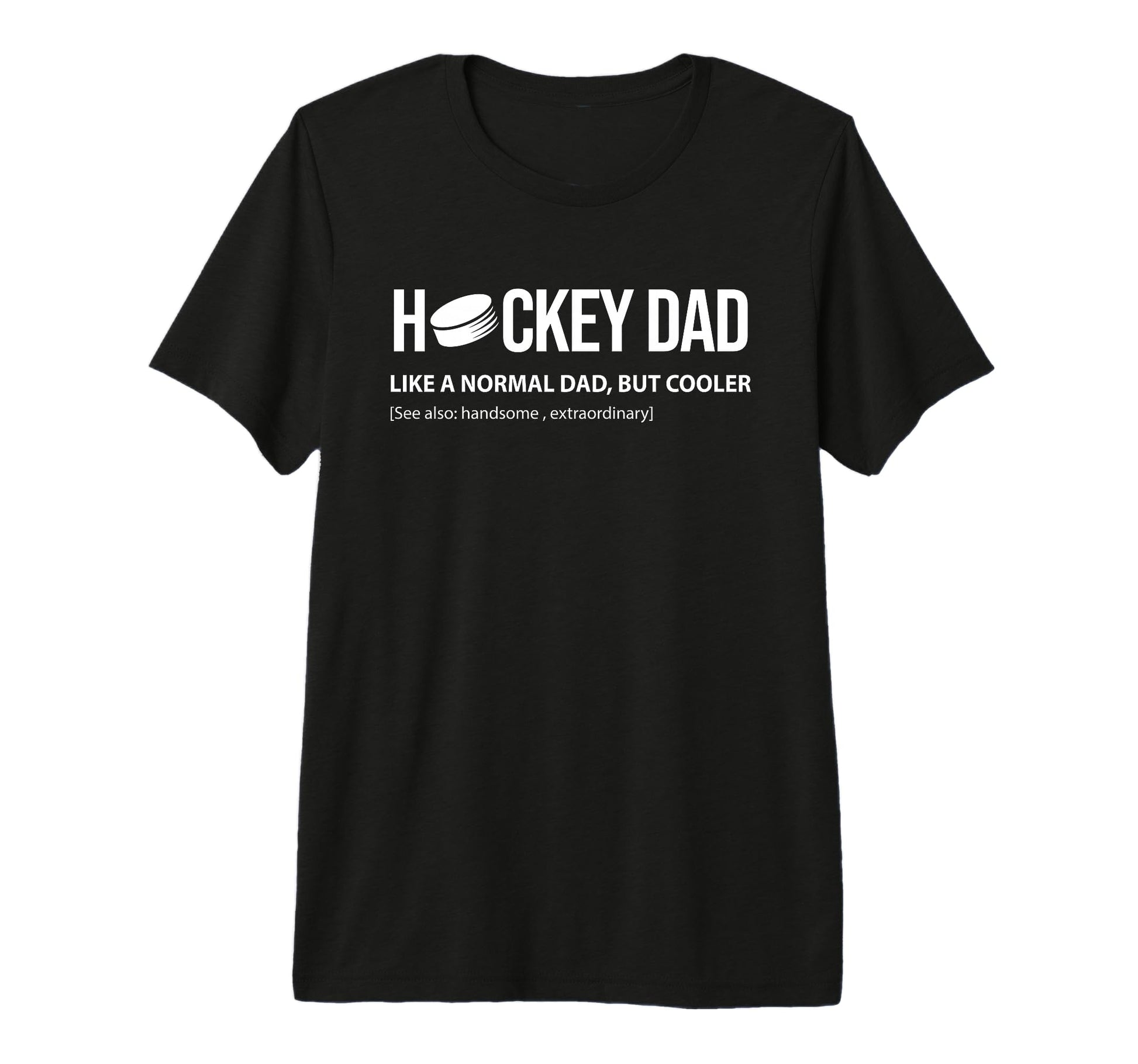 Mens Hockey Dad Like Normal Dad But Cooler T-Shirt - Unique Graphic Unisex - T-Shirt, Sweatshirt, Hoodie