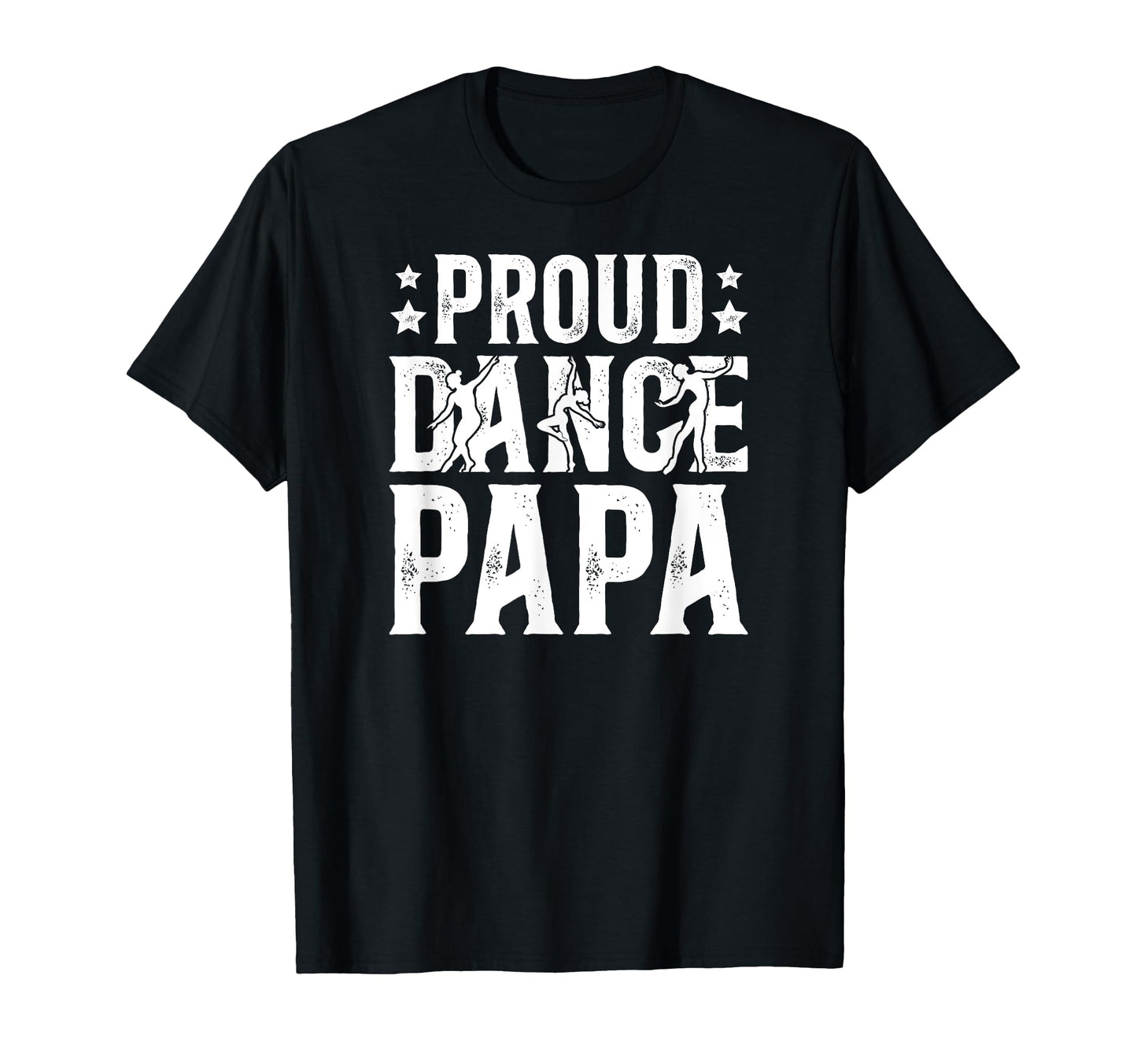 Proud Dance Papa Dancer Papa Dancing T-Shirt - Streetwear Style Men Women - T-Shirt, Sweatshirt, Hoodie