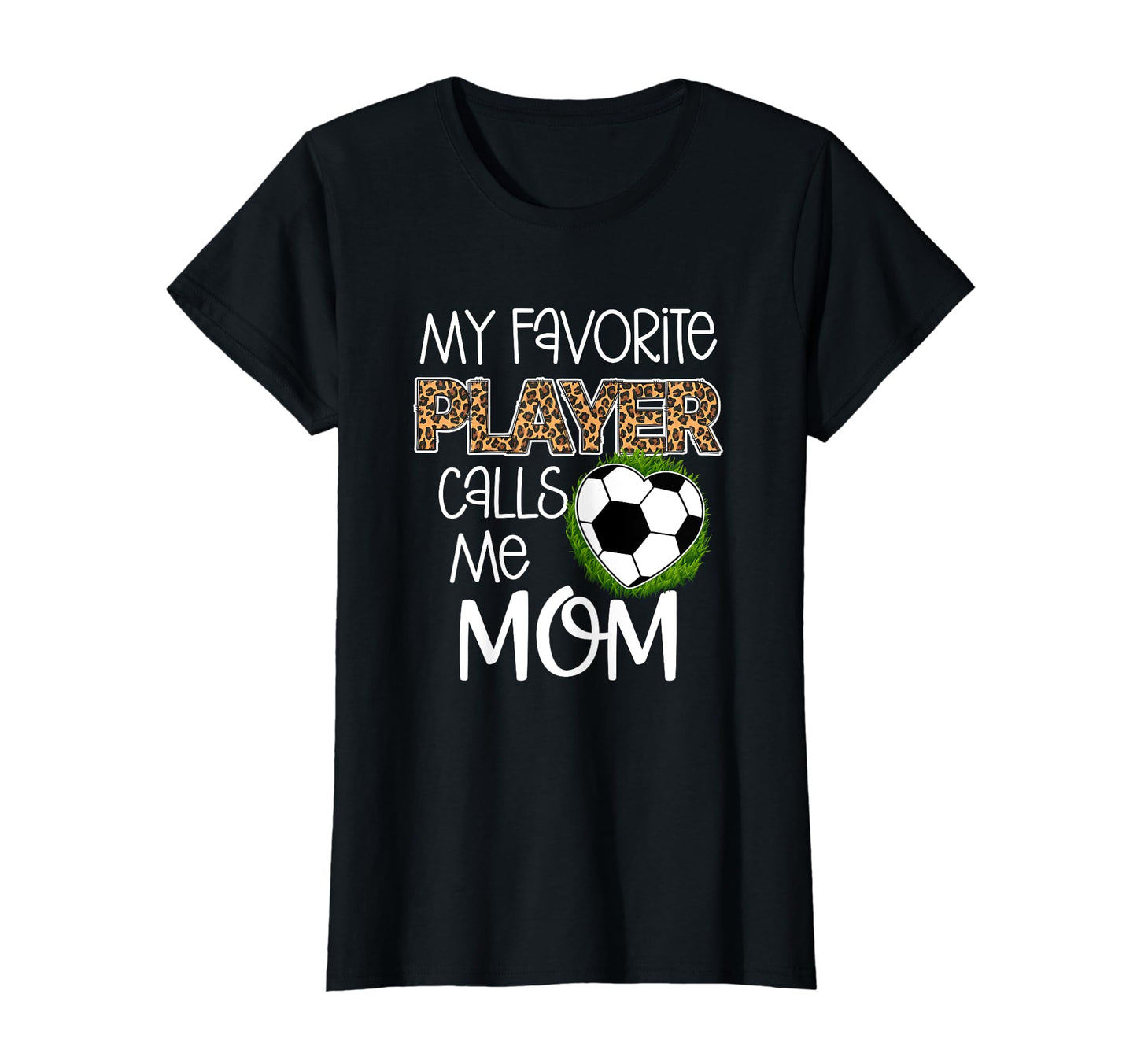 Soccer Mom Gift My Favorite Player T-Shirt - Fun Novelty Design Men Women - T-Shirt, Sweatshirt, Hoodie