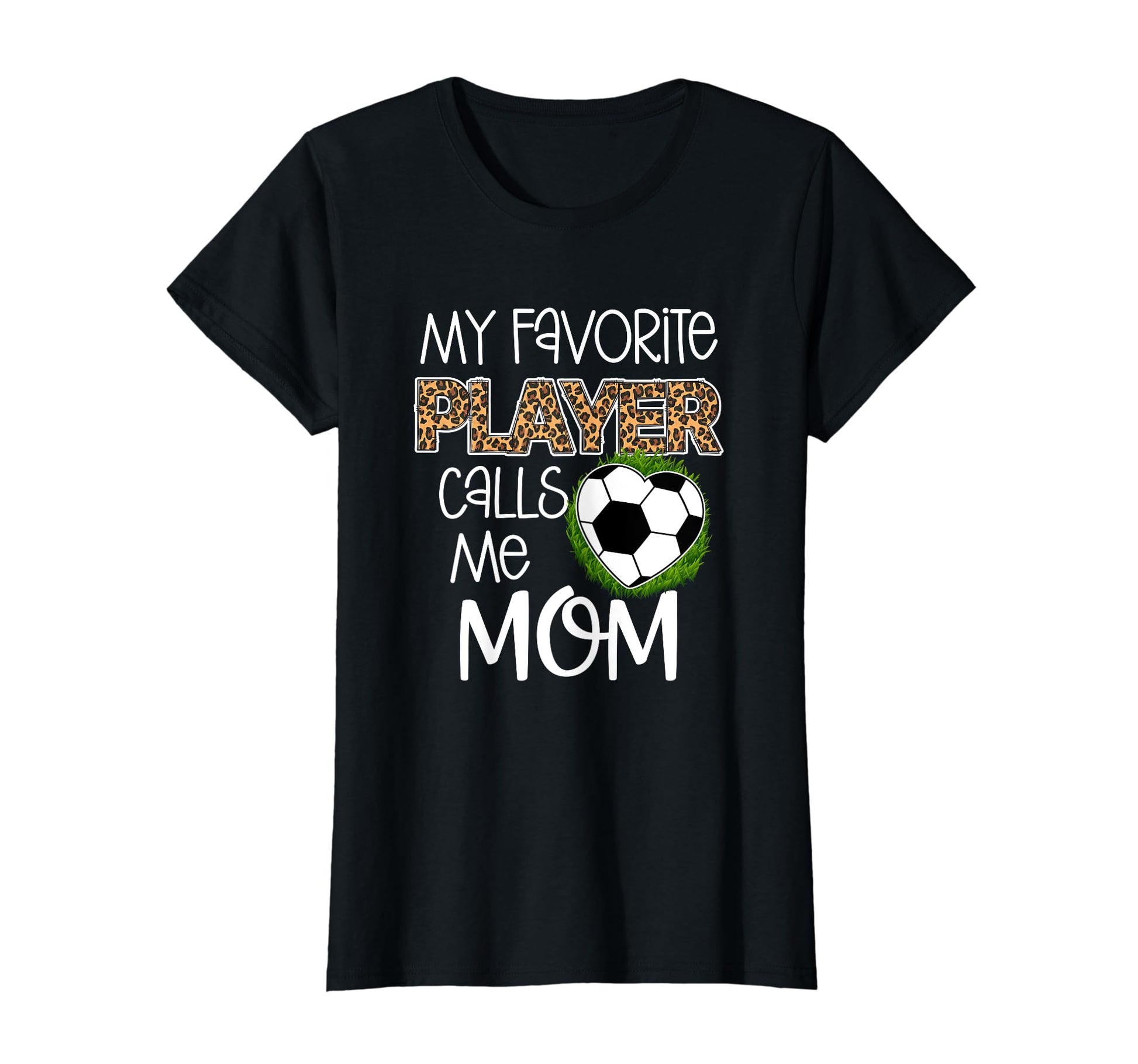 Soccer Mom Gift My Favorite Player T-Shirt - Fun Novelty Design Men Women - T-Shirt, Sweatshirt, Hoodie