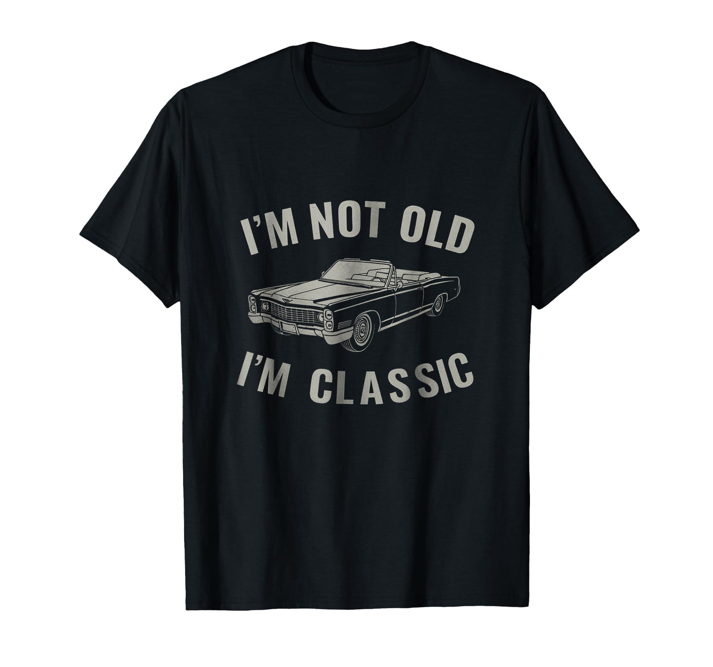 Im Not Old Im Clever Muscle Car T-Shirt - Graphic Print Unisex - T-Shirt, Sweatshirt, Hoodie