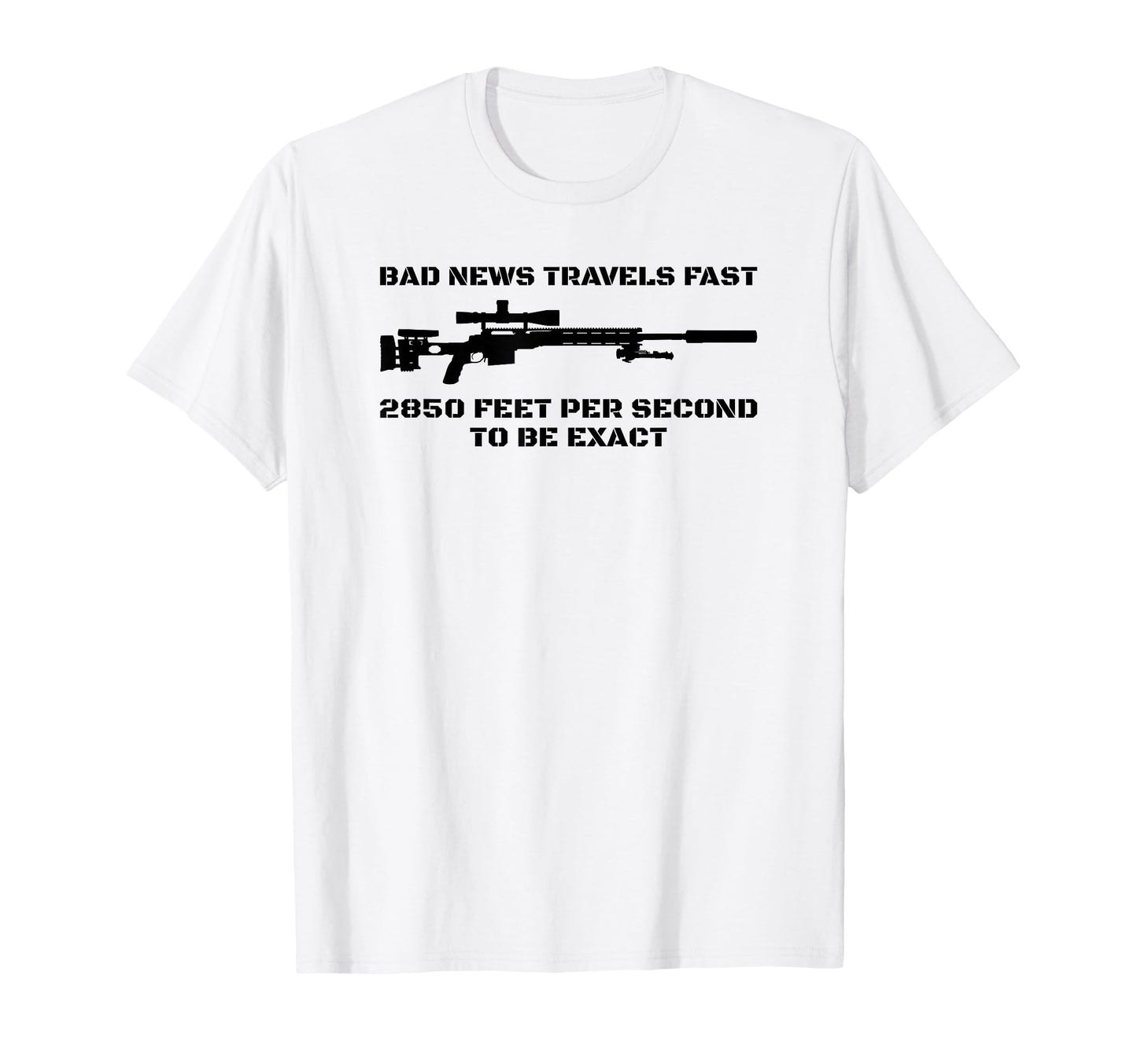 Bad News Sniper Rifle Army Joke T-Shirt - Unique Graphic for Adults - T-Shirt, Sweatshirt, Hoodie