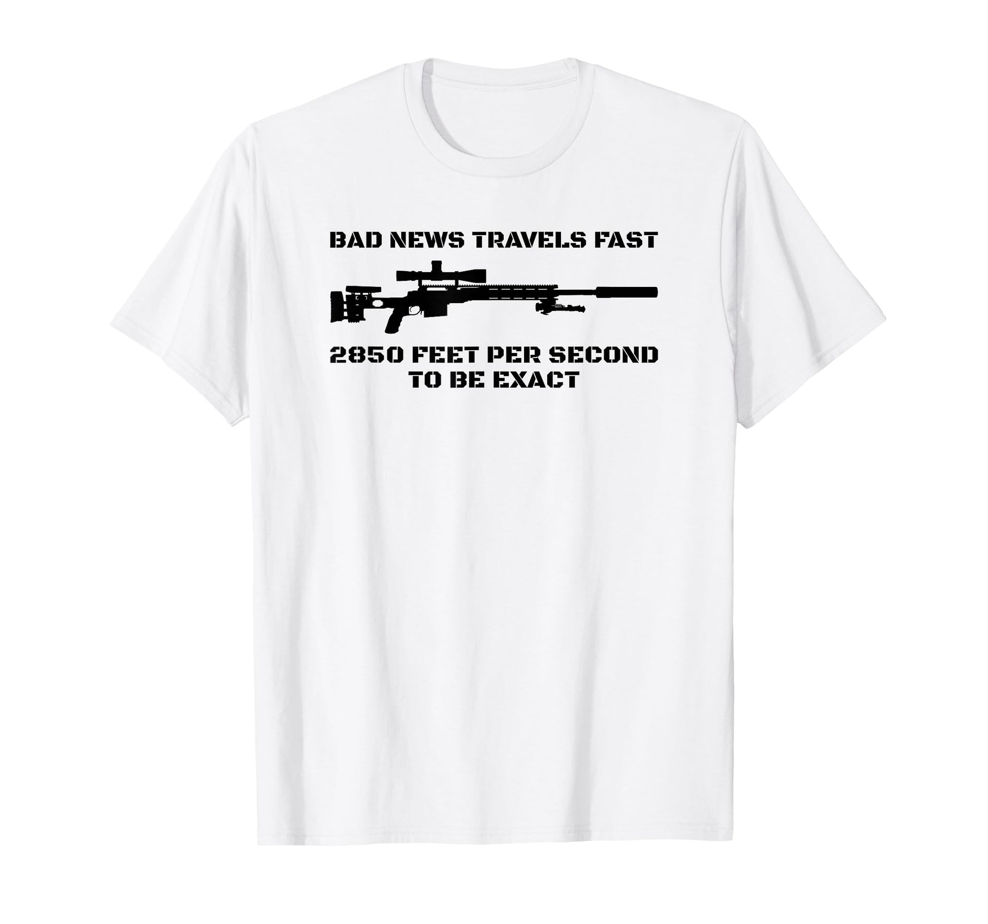 Bad News Sniper Rifle Army Joke T-Shirt - Unique Graphic for Adults - T-Shirt, Sweatshirt, Hoodie