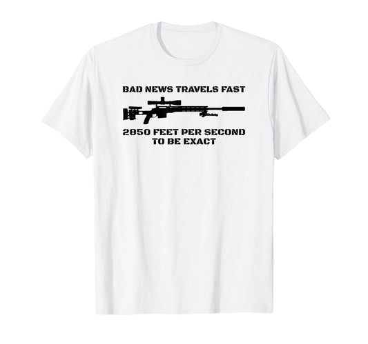 Bad News Sniper Rifle Army Joke T-Shirt - Unique Graphic for Adults - T-Shirt, Sweatshirt, Hoodie