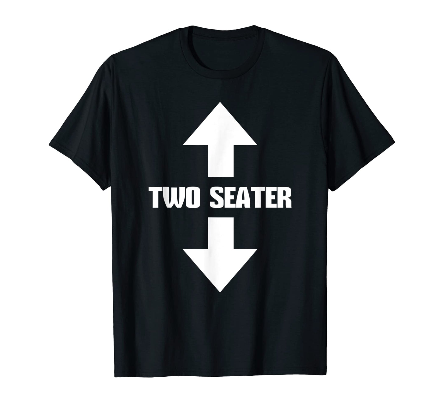 Two Seater Arrow Naughty Dad Joke T-Shirt - Fun Novelty Design for Adults - T-Shirt, Sweatshirt, Hoodie