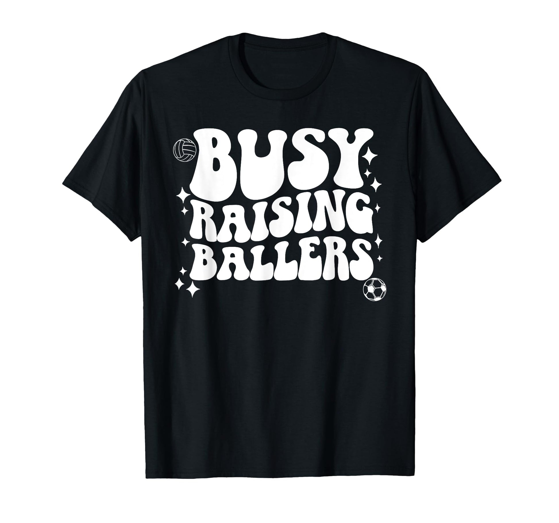 Busy Raising Ballers Soccer T-Shirt - Aesthetic Graphic Men Women - T-Shirt, Sweatshirt, Hoodie