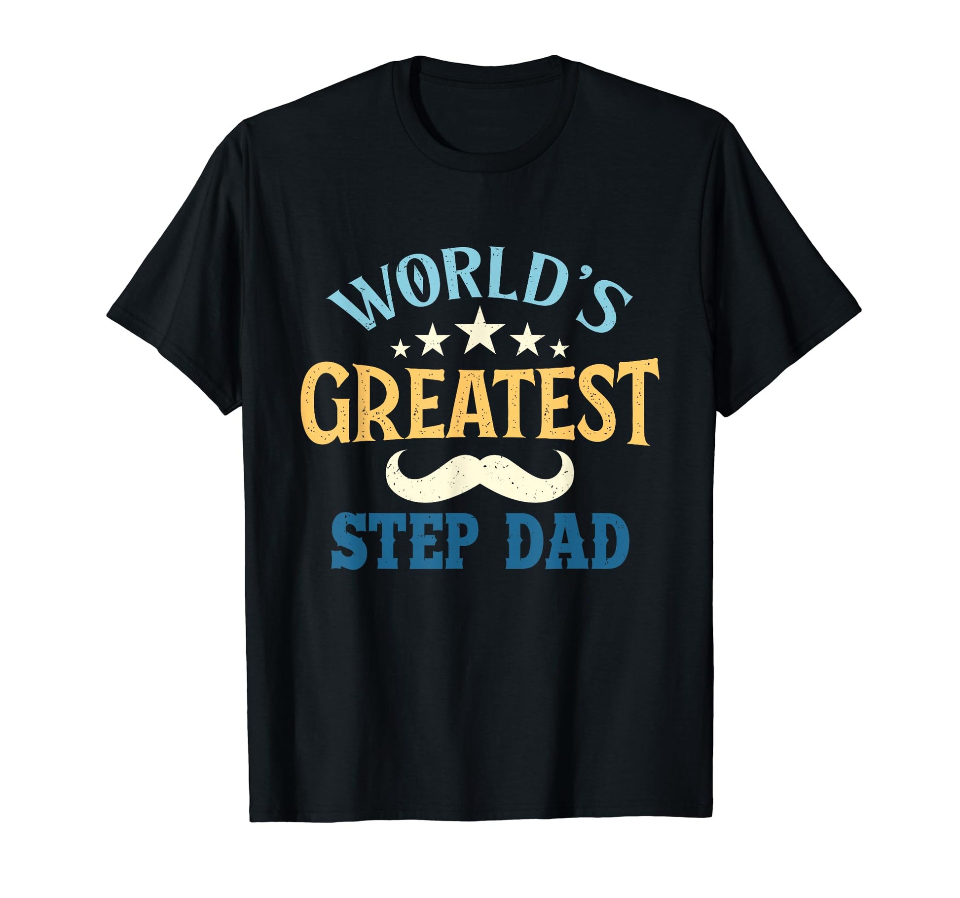 Worlds Greatest Step Dad Gifts Fathers T-Shirt - Trendy Graphic Men Women - T-Shirt, Sweatshirt, Hoodie