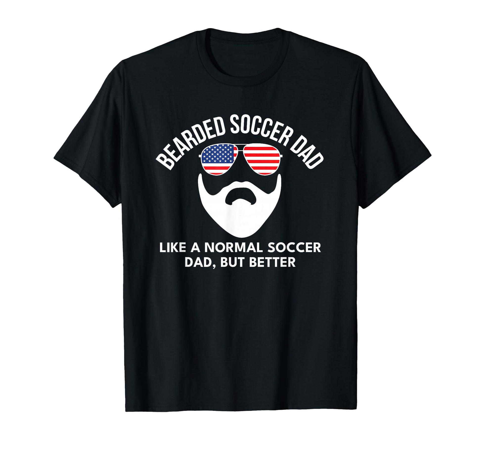 Soccer Dad Flag Bearded Funny T-Shirt - Novelty Apparel Men Women - T-Shirt, Sweatshirt, Hoodie