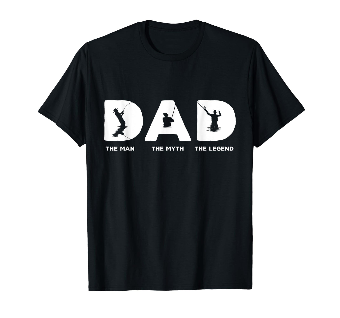 Fishing Dad Myth Legend Fisherman T-Shirt - Fun Novelty Design Unisex - T-Shirt, Sweatshirt, Hoodie