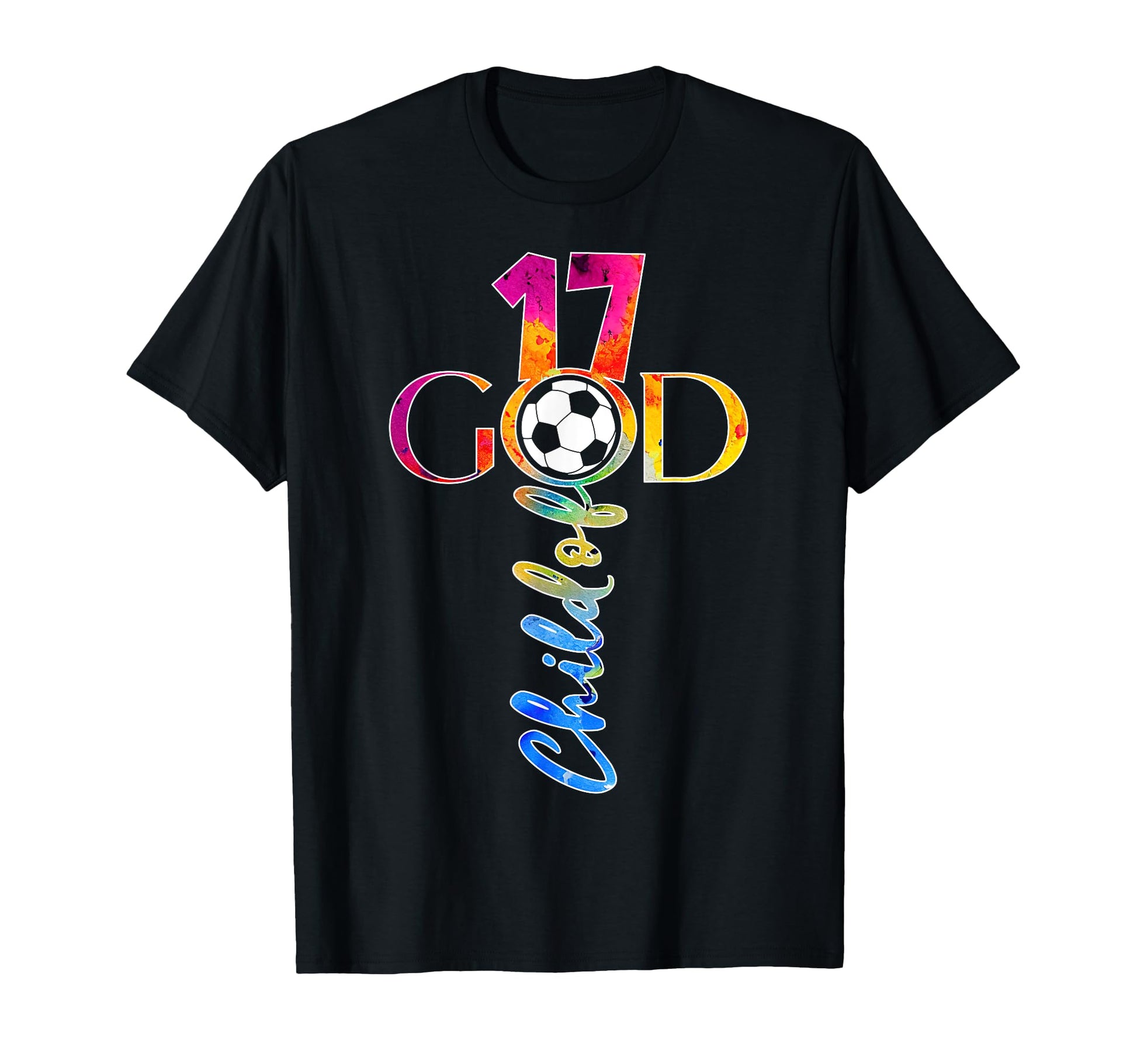 Jesus 17 Years Child God Soccer 17Th T-Shirt - Fun Novelty Design Unisex - T-Shirt, Sweatshirt, Hoodie