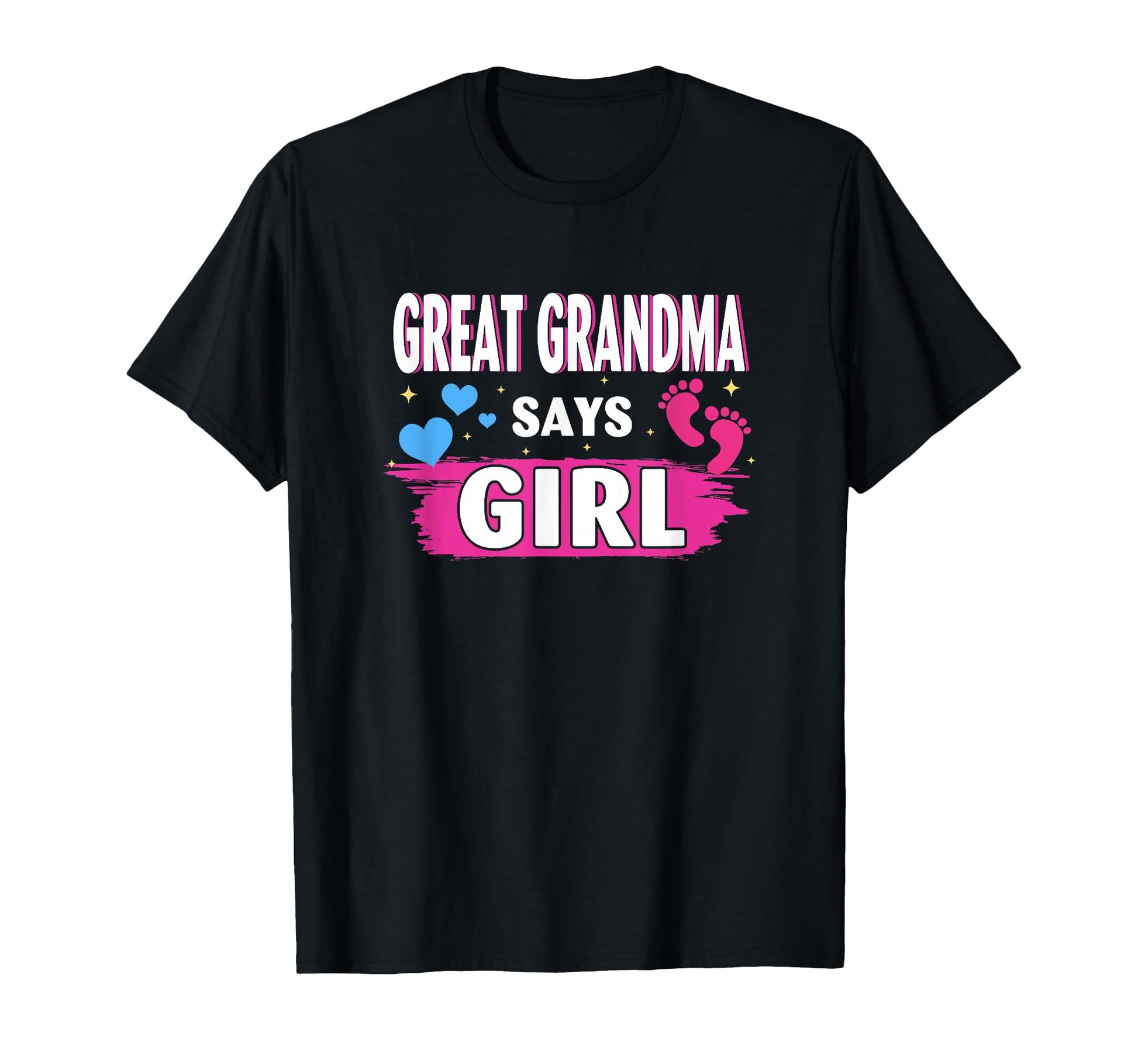 Gender Reveal Great Grandma Says T-Shirt - Custom Art Print Unisex - T-Shirt, Sweatshirt, Hoodie