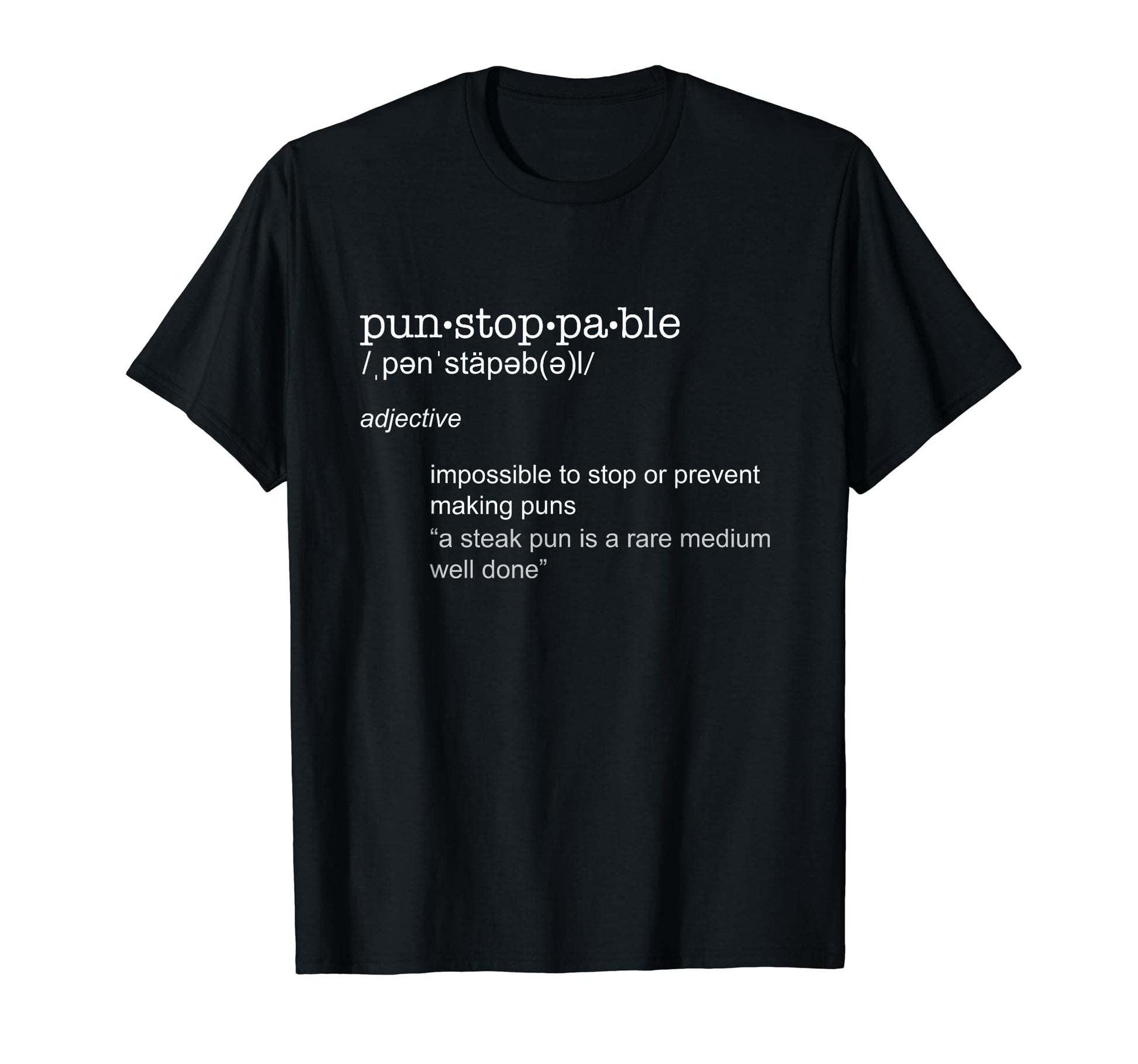 Punstoppable Dictionary Pun Dad Joke T-Shirt - Minimalist Print Men Women - T-Shirt, Sweatshirt, Hoodie