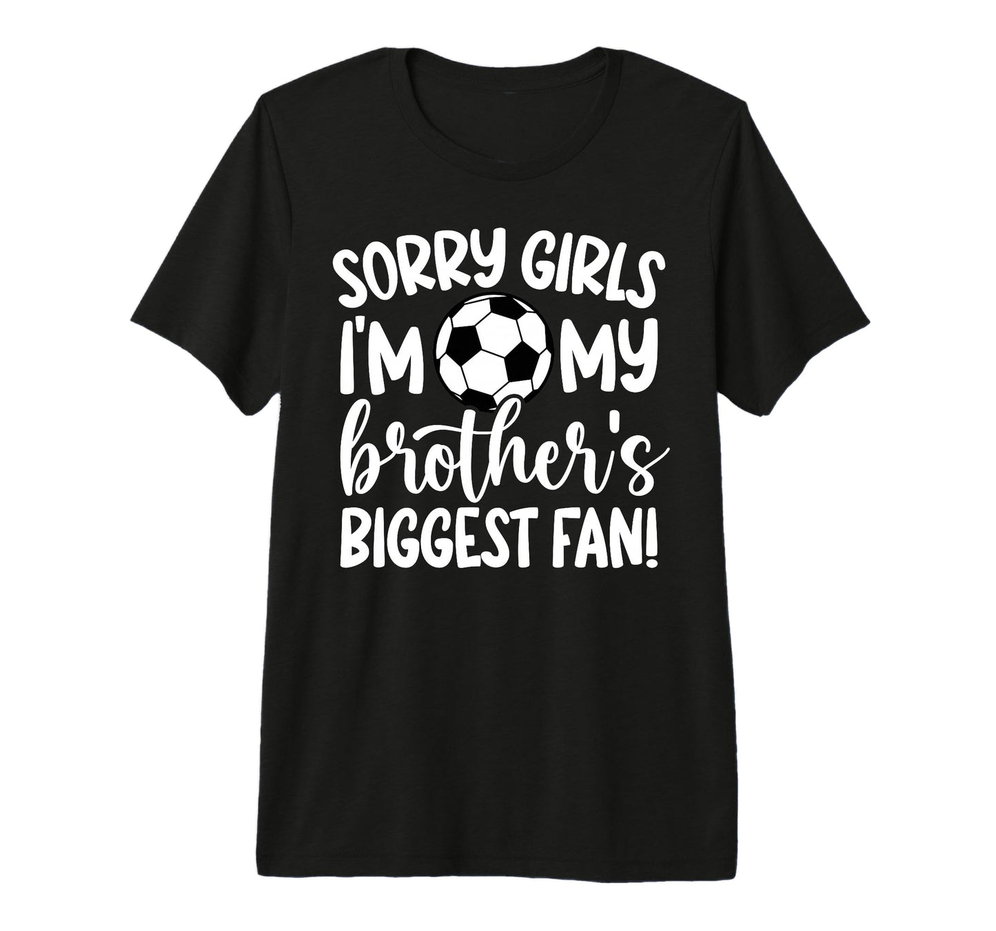 Brothers Biggest Fan Soccer Sister T-Shirt - Streetwear Style for Adults - T-Shirt, Sweatshirt, Hoodie